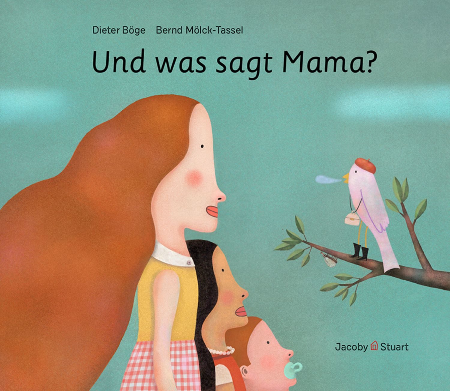 Und was sagt Mama? / Dieter Böge