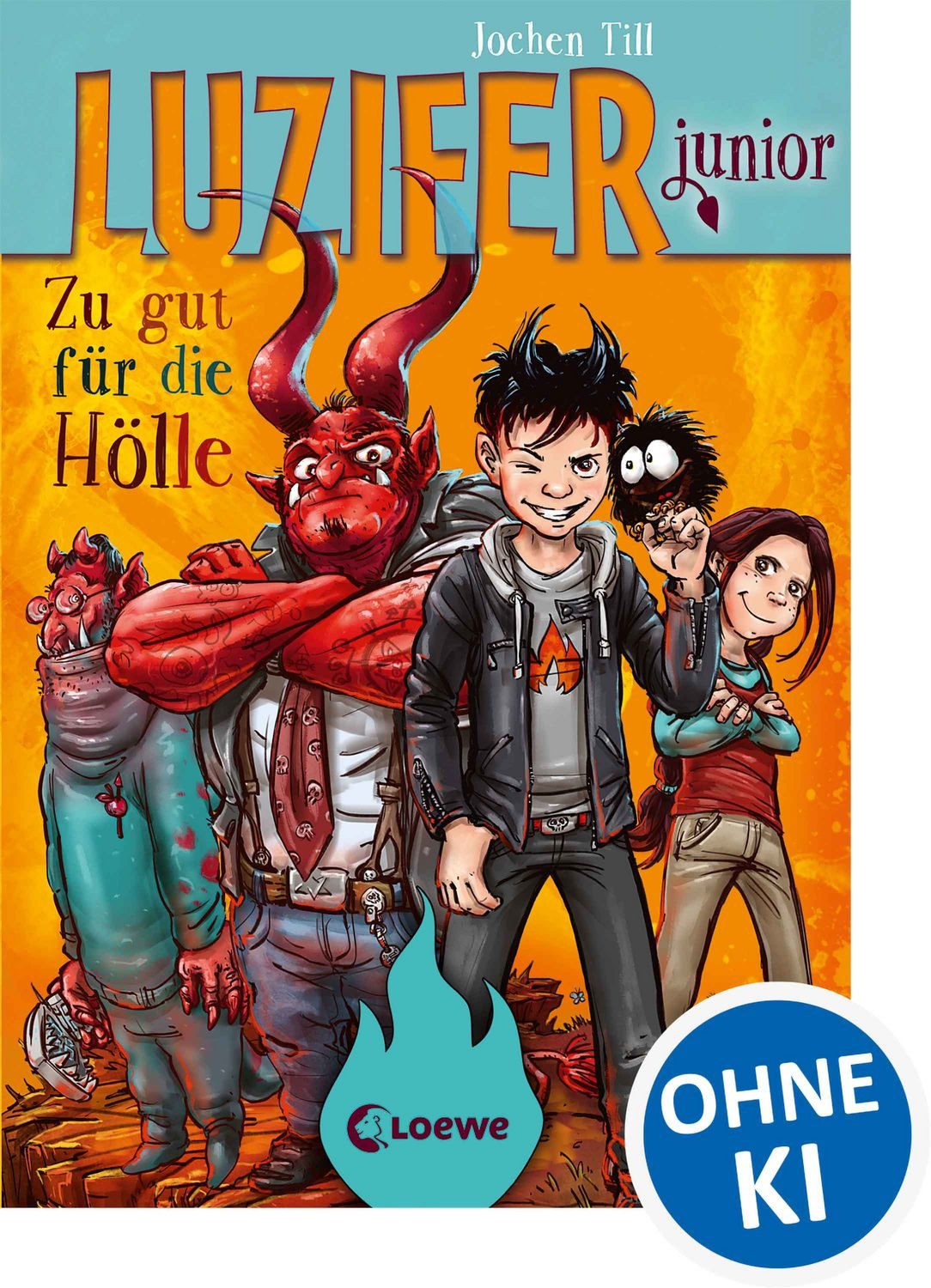 Kinderbuch Zu gut für die Hölle / Luzifer junior Bd. 1 Lustiges Kinderbuch ab 10 Jochen Till