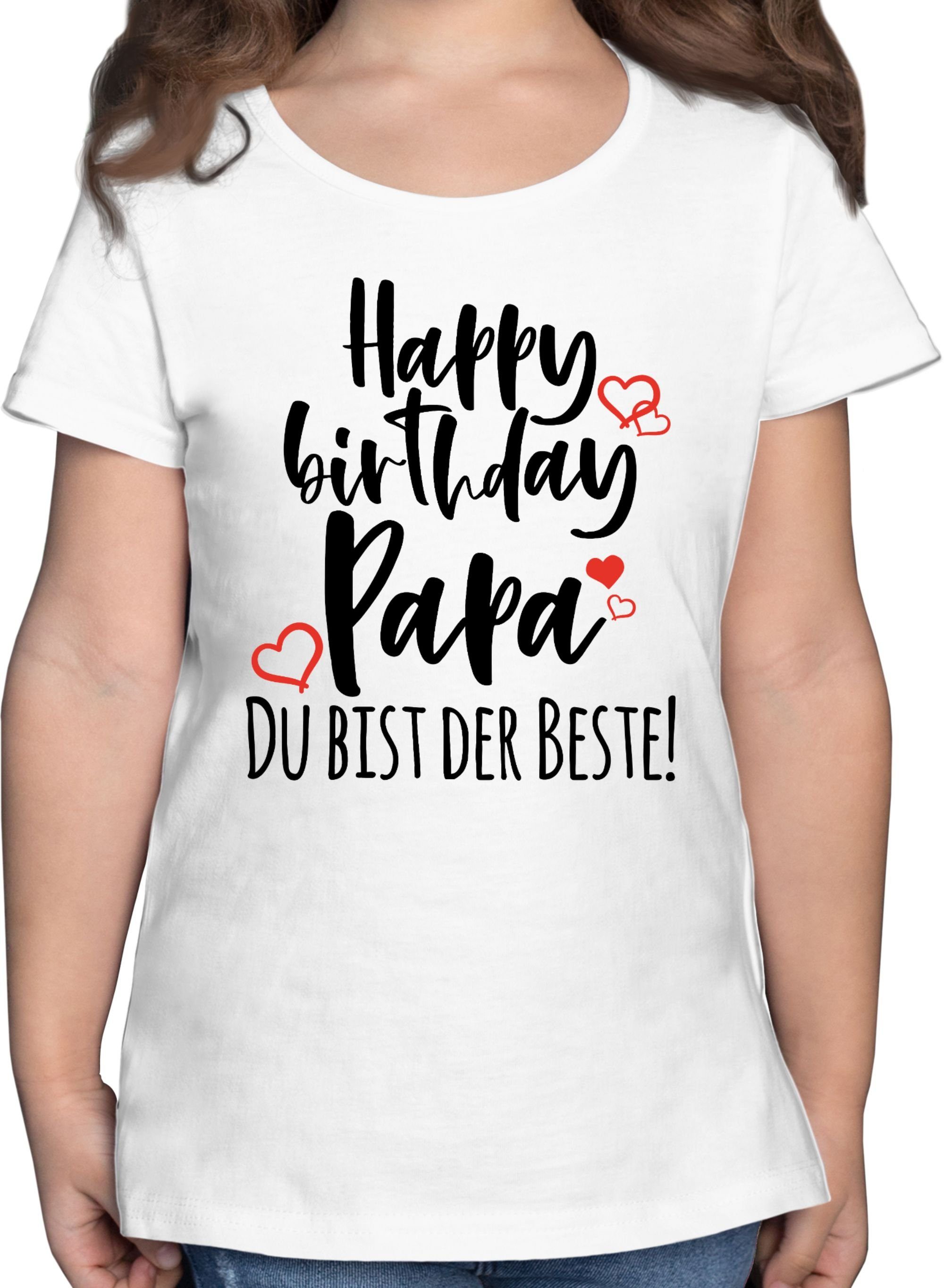 Shirtracer T-Shirt Happy Birthday Papa Statement Sprüche Kinder 2 Weiß