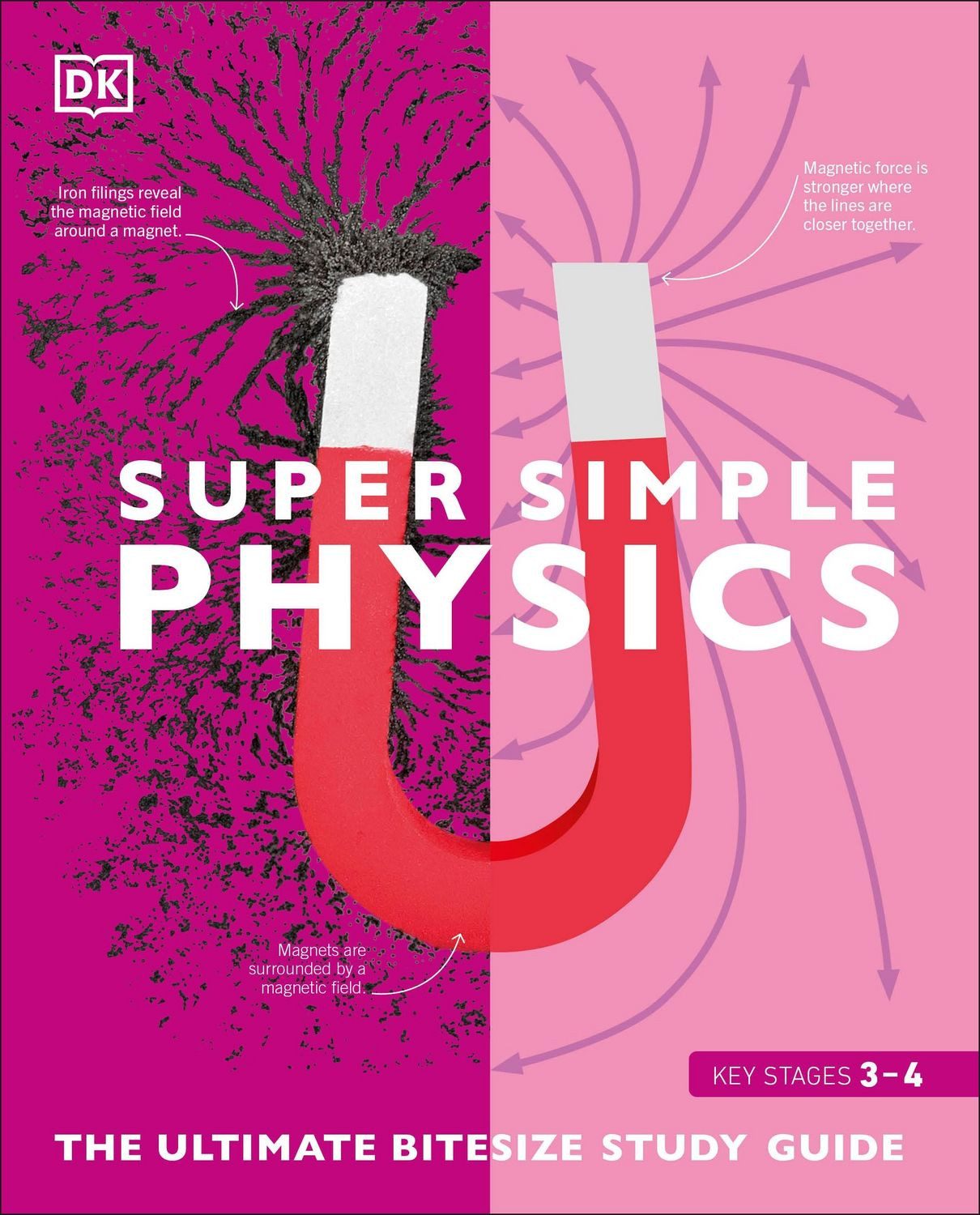 Super Simple Physics The Ultimate Bitesize Study Guide / DK, The Ultimate Bitesize Study Guide