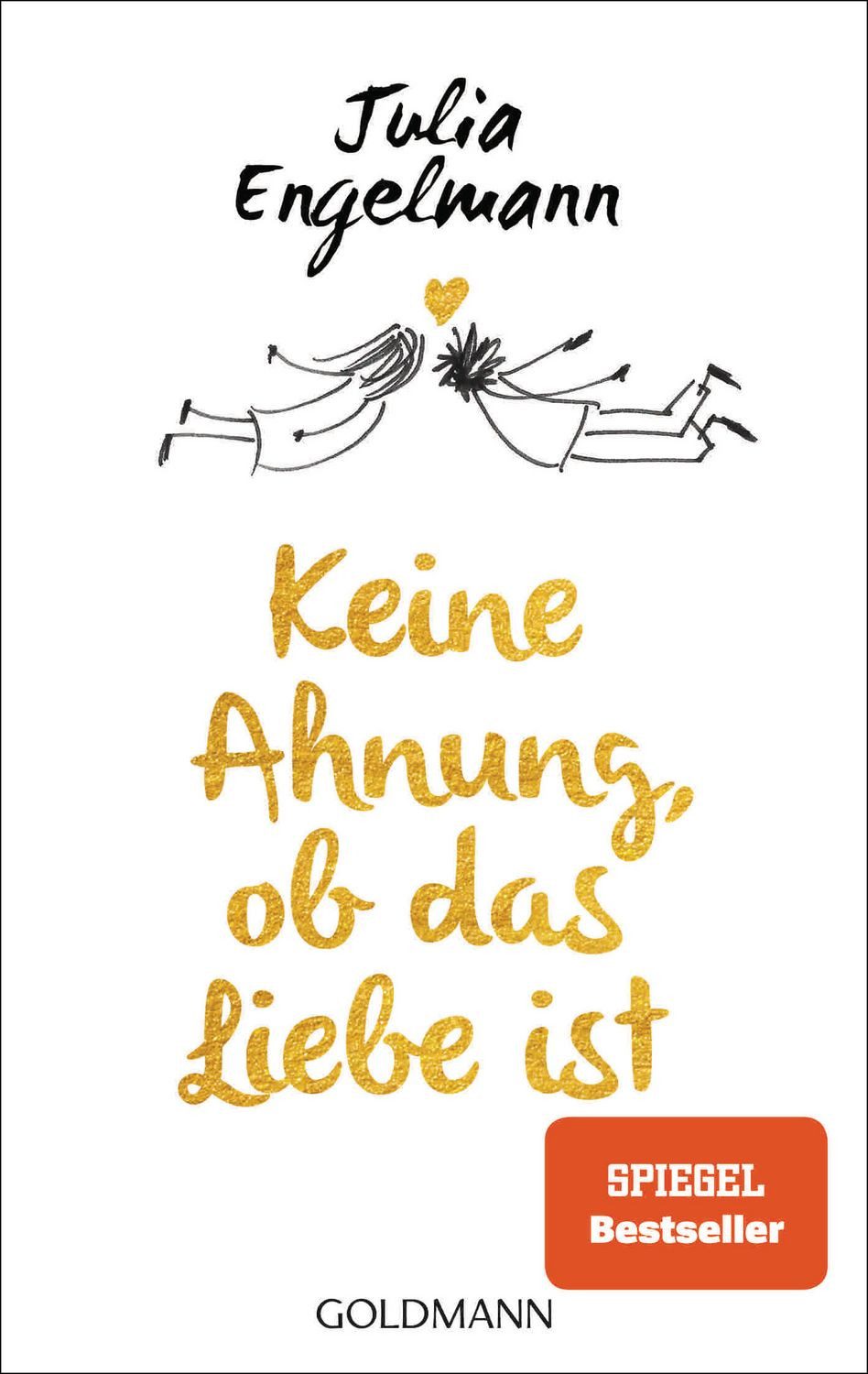 Keine Ahnung, ob das Liebe ist / Julia Engelmann, Poetry