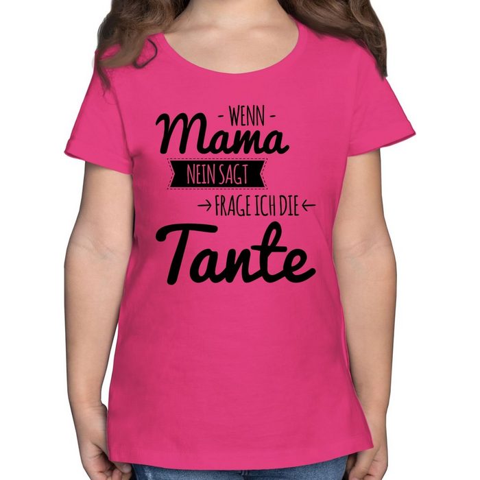 Shirtracer T-Shirt Wenn Mama nein sagt frag ich die Tante Statement Sprüche Kinder