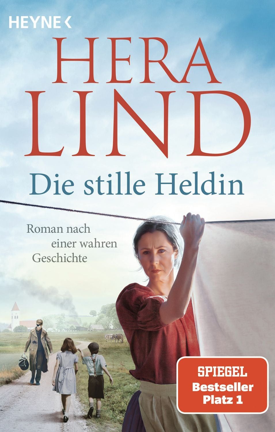 Belletristik Die stille Heldin Roman nach einer wahren Geschichte - Ein neuer Tatsa Hera Lind
