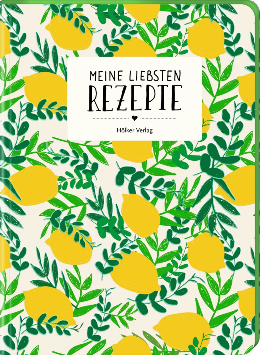 Meine liebsten Rezepte - Zitronen / diverse