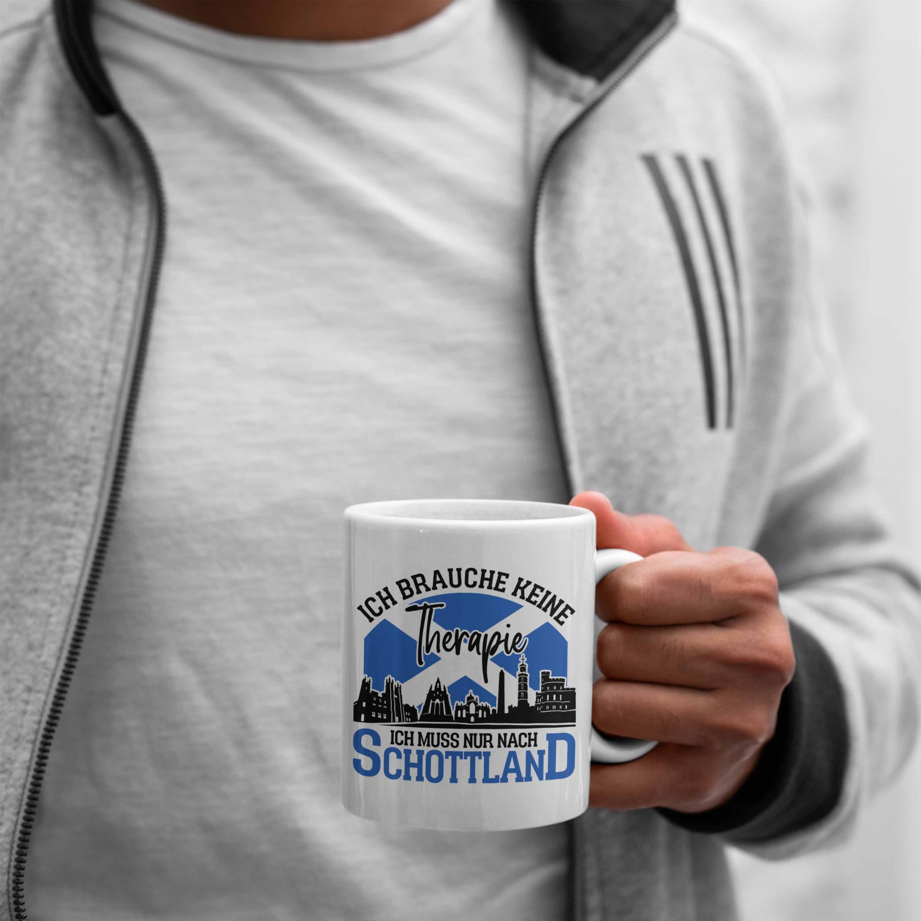 Keine Schottland für Schottland Ich Trendation Geschenk Tasse Weiss Urlaub Tasse Brauche Fans