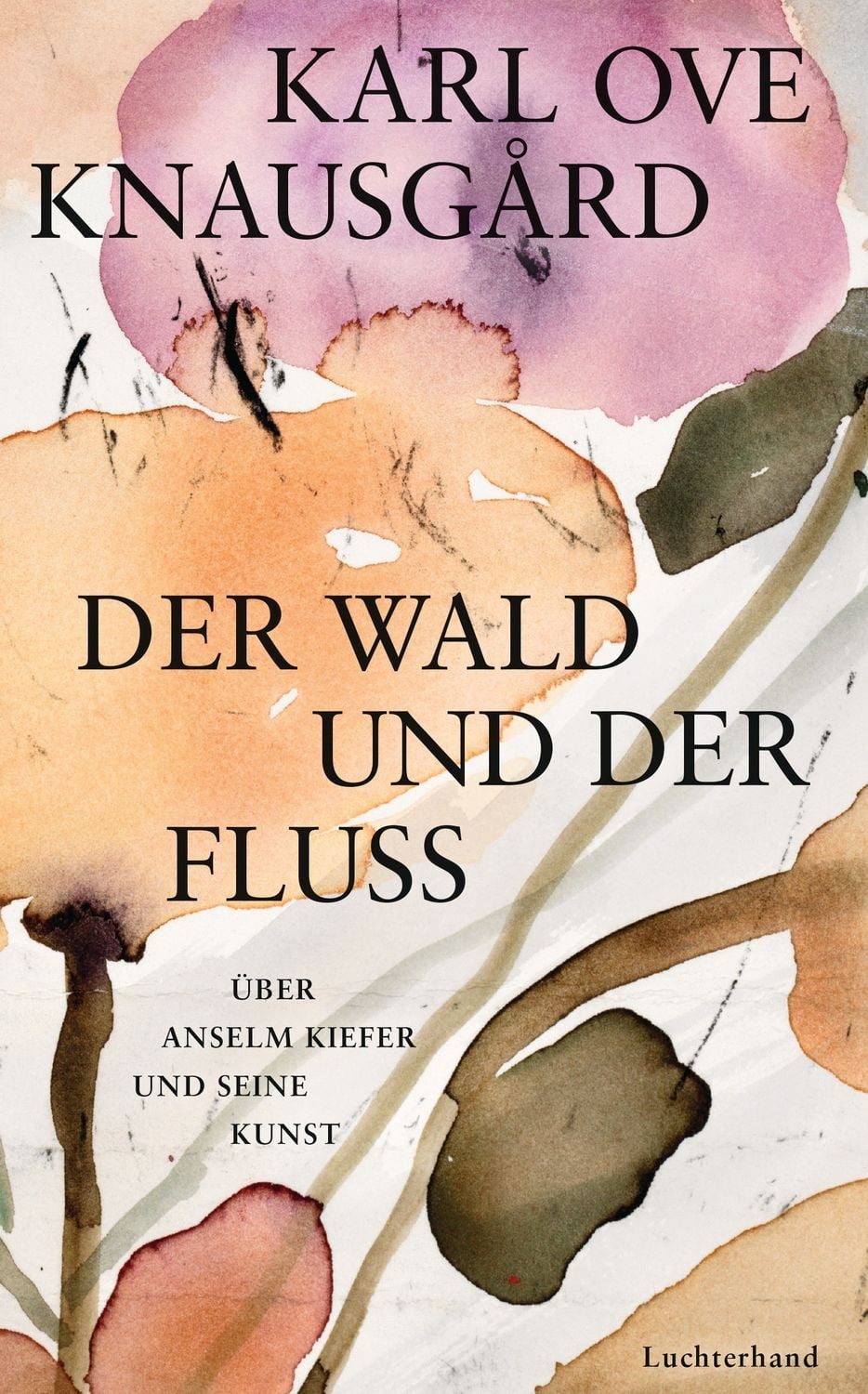 Der Wald und der Fluss / Karl Ove Knausgard
