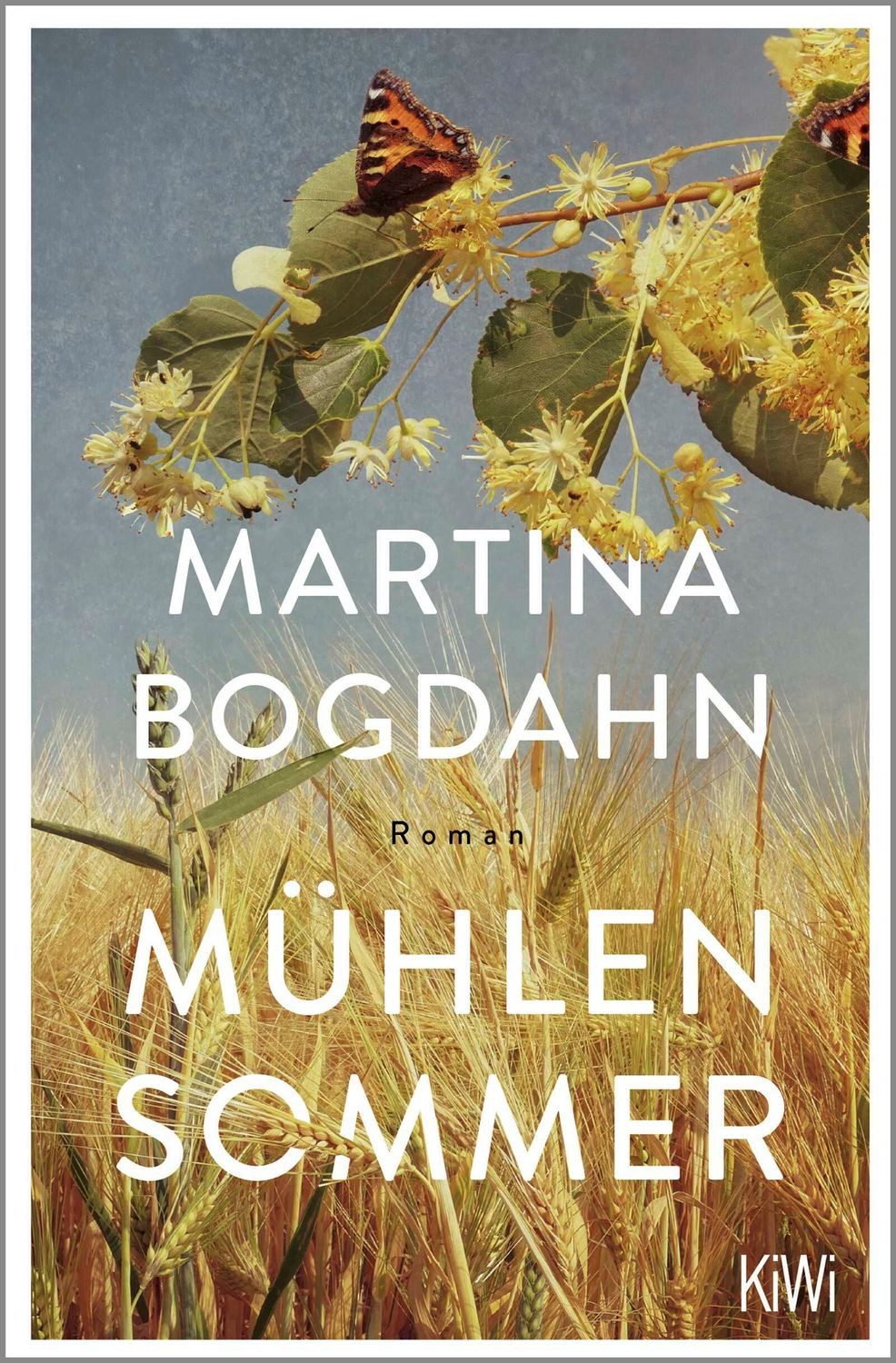 Mühlensommer / Martina Bogdahn