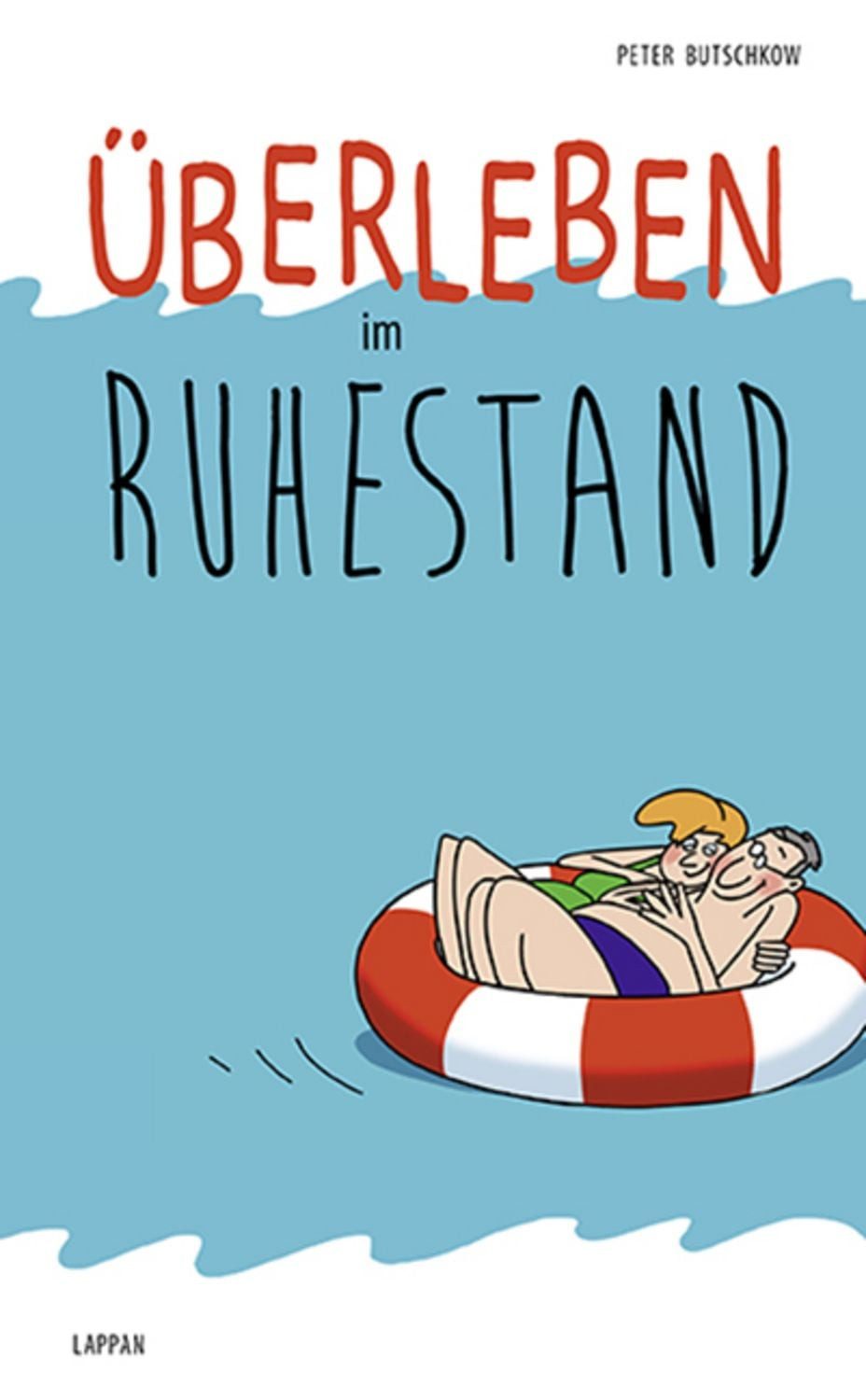 Überleben im Ruhestand / Peter Butschkow