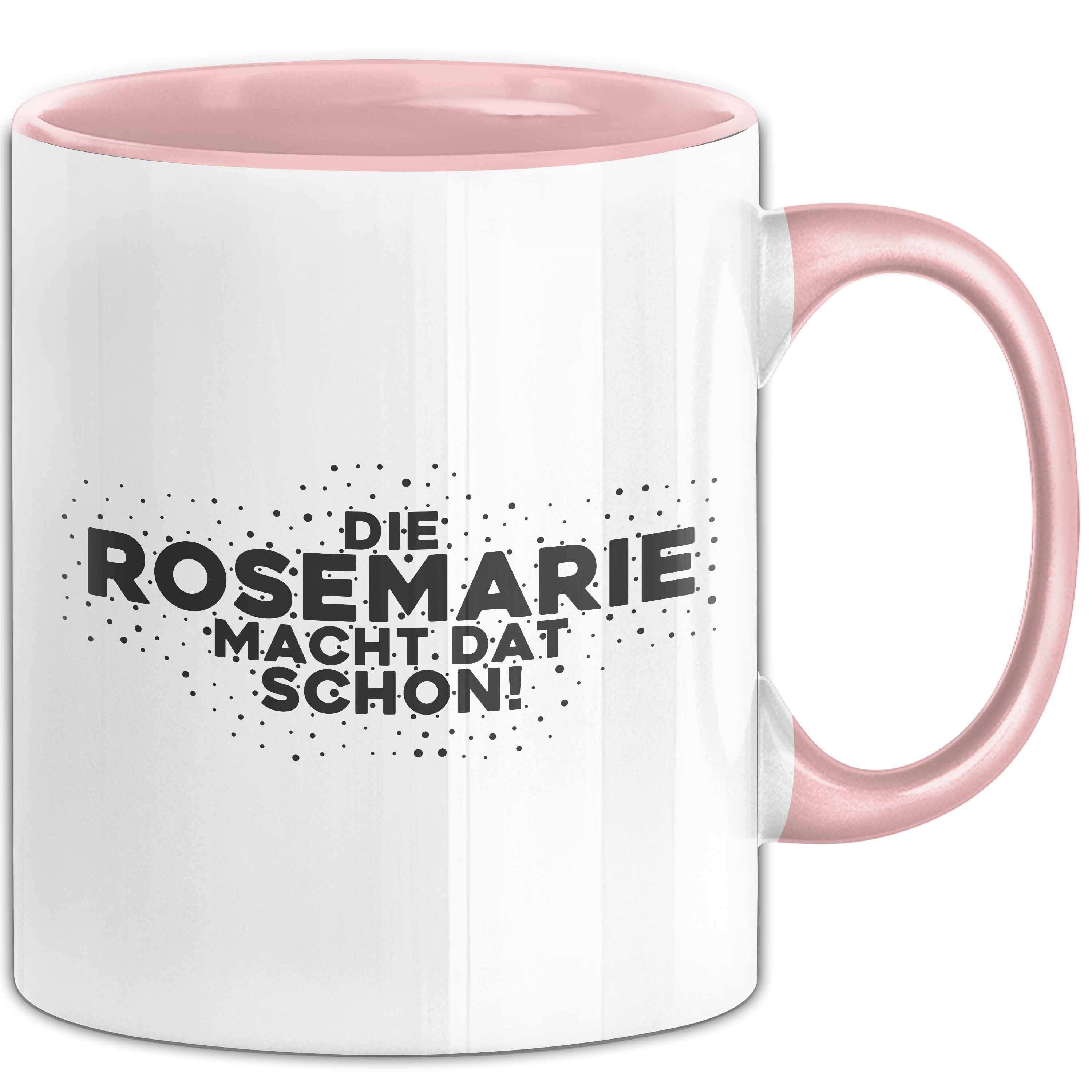 Trendation Tasse Rosemarie Tasse Die Rosemarie Macht Dat Schon Geschenk, Keramik
