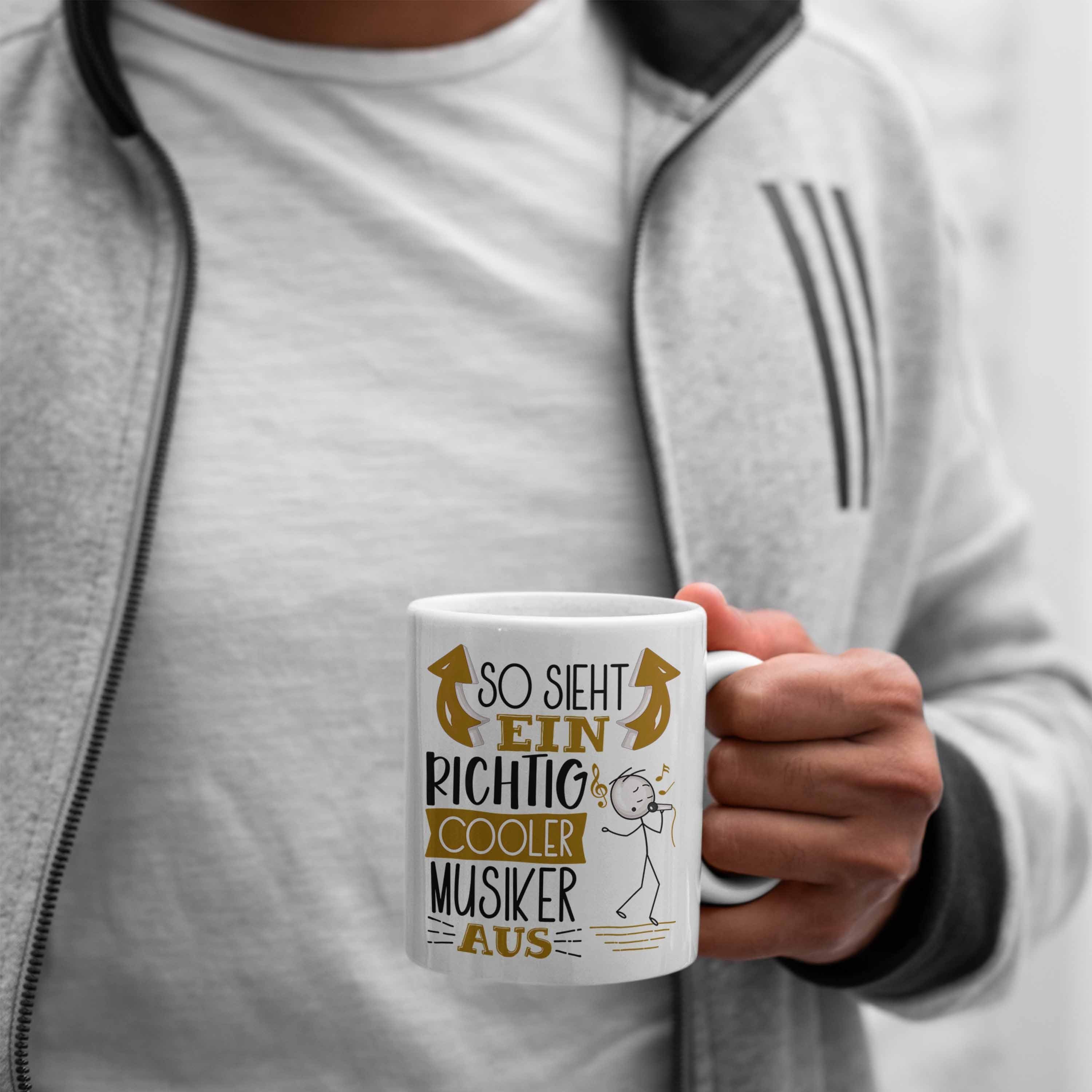 Musiker RIchtig Cooler Aus So Sieht Tasse Geschen Ein Tasse Musiker Trendation Weiss Geschenk