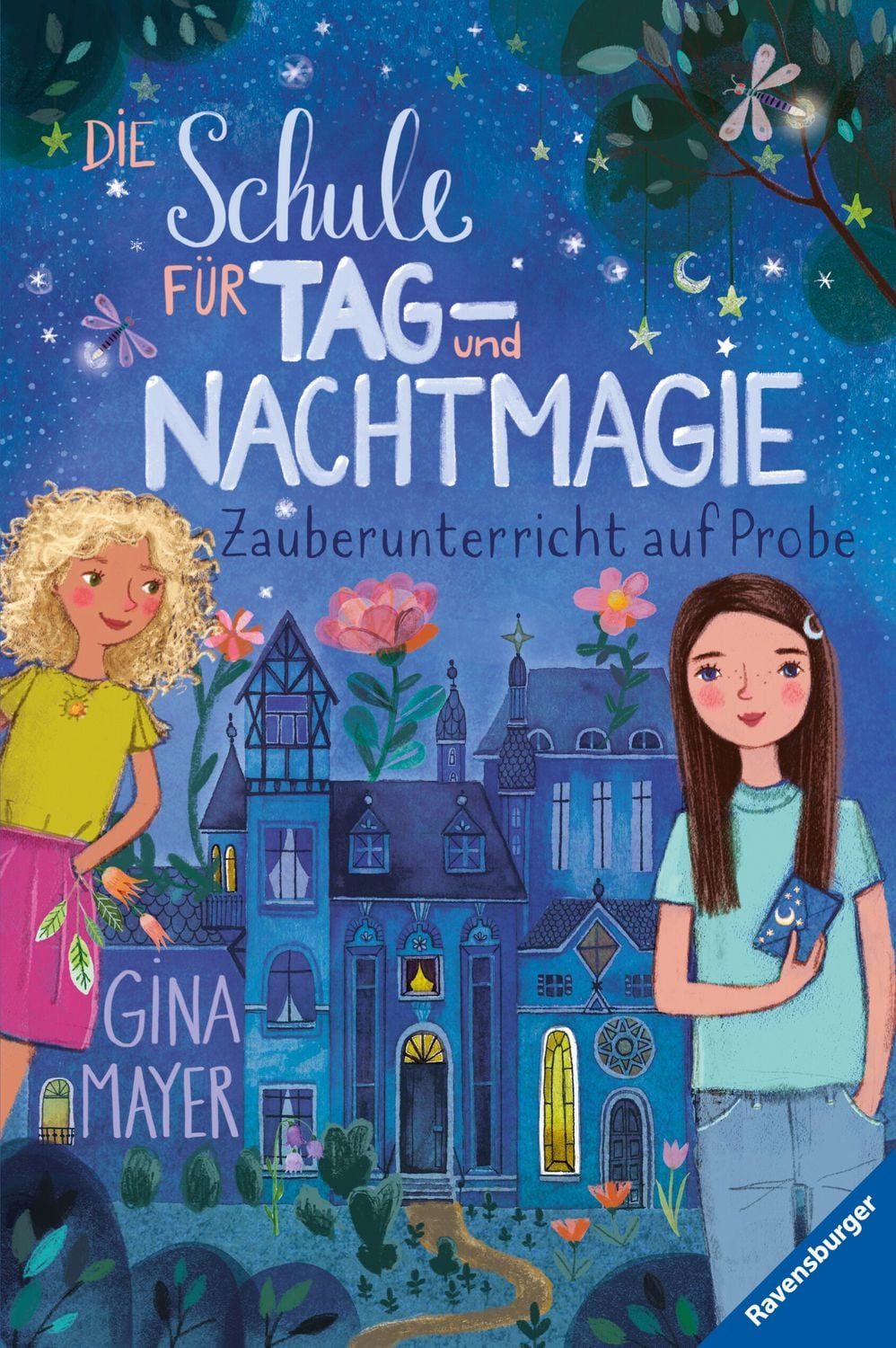Die Schule für Tag- und Nachtmagie, Band 1 - Zauberunterricht auf Prob / Gina Mayer