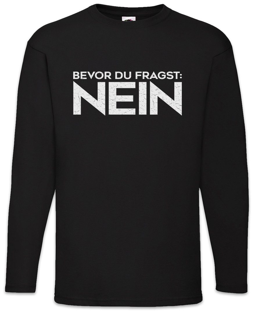 Langarmshirt Bevor Du Fragst: Nein Langarm T-Shirt Sturkopf Pubertät Faul Faultier