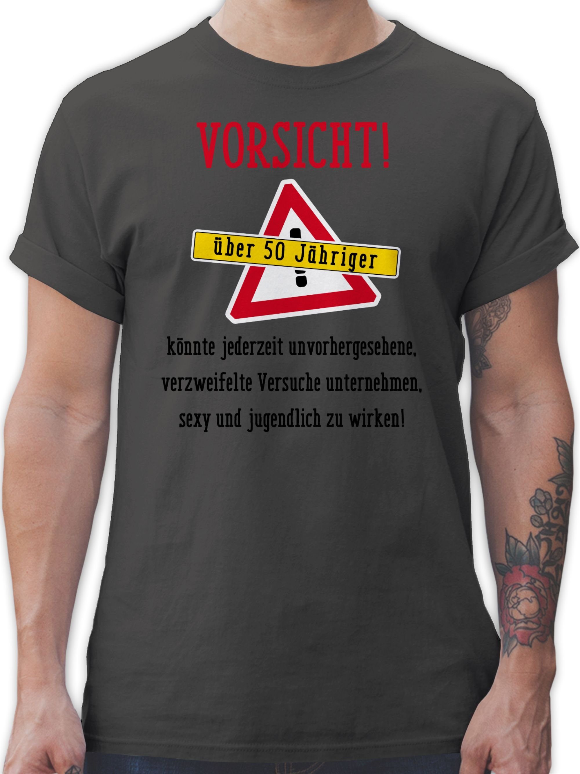 Shirtracer T-Shirt Vorsicht fünfzigjähriger Fun Geschenk 50. Geburtstag 2 Dunkelgrau