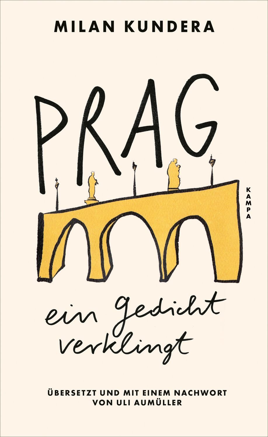 Prag, ein Gedicht verklingt / Milan Kundera