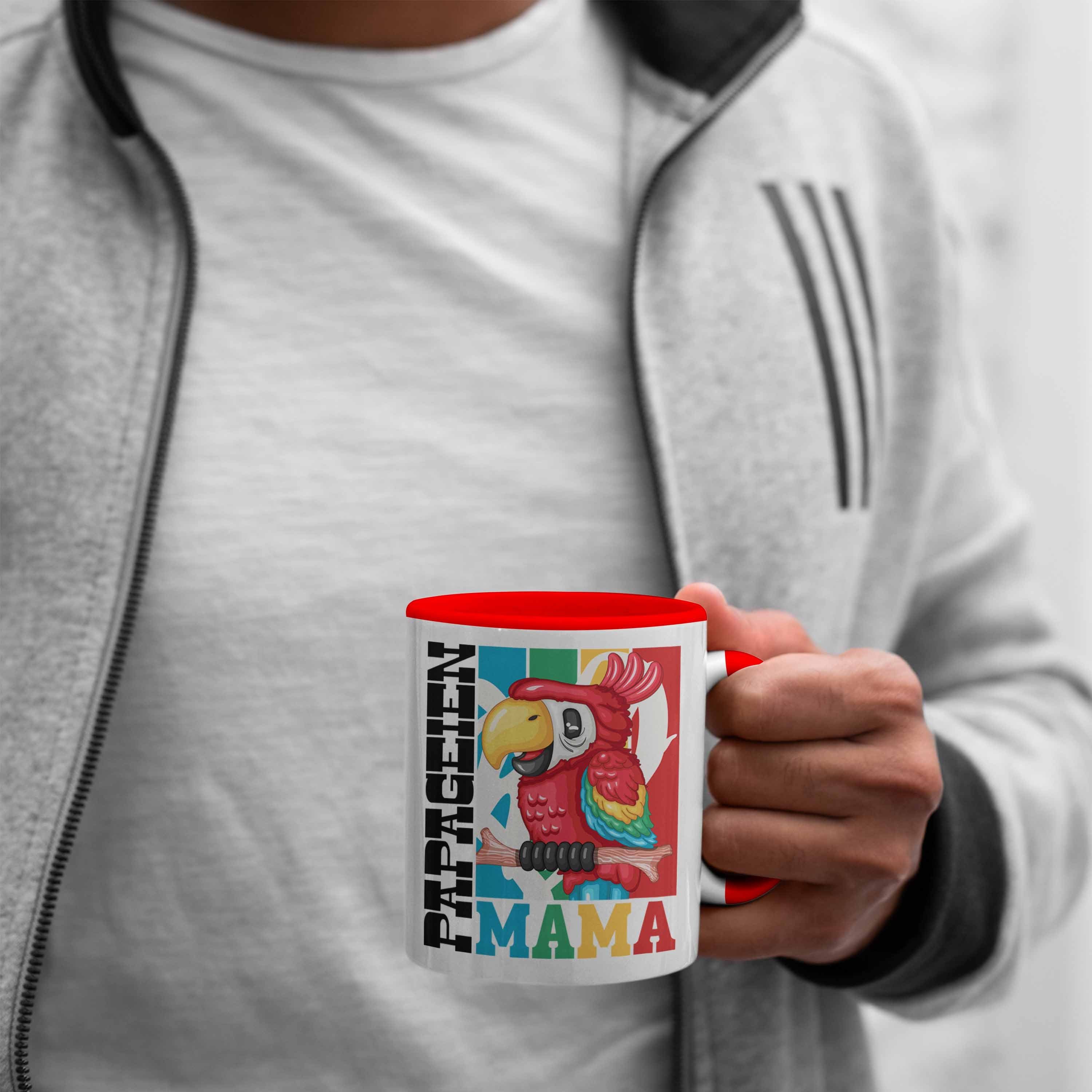 Trendation Mama Tasse Geschenk Geschenki Tasse für Papagei Spruch Rot Besitzerin Papageien