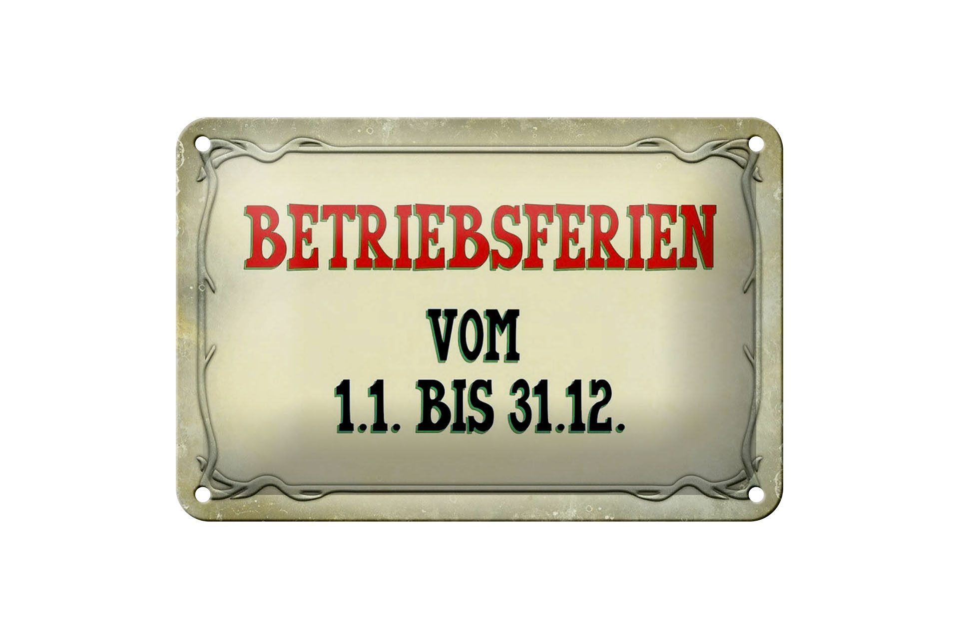 Femer GmbH Metallschild Hinweis 18x12cm Betriebsferien 1.1 bis 31.12, (1 St), gewölbte Oberfläche, abgerundete Ecken, umgeschlagene Kanten