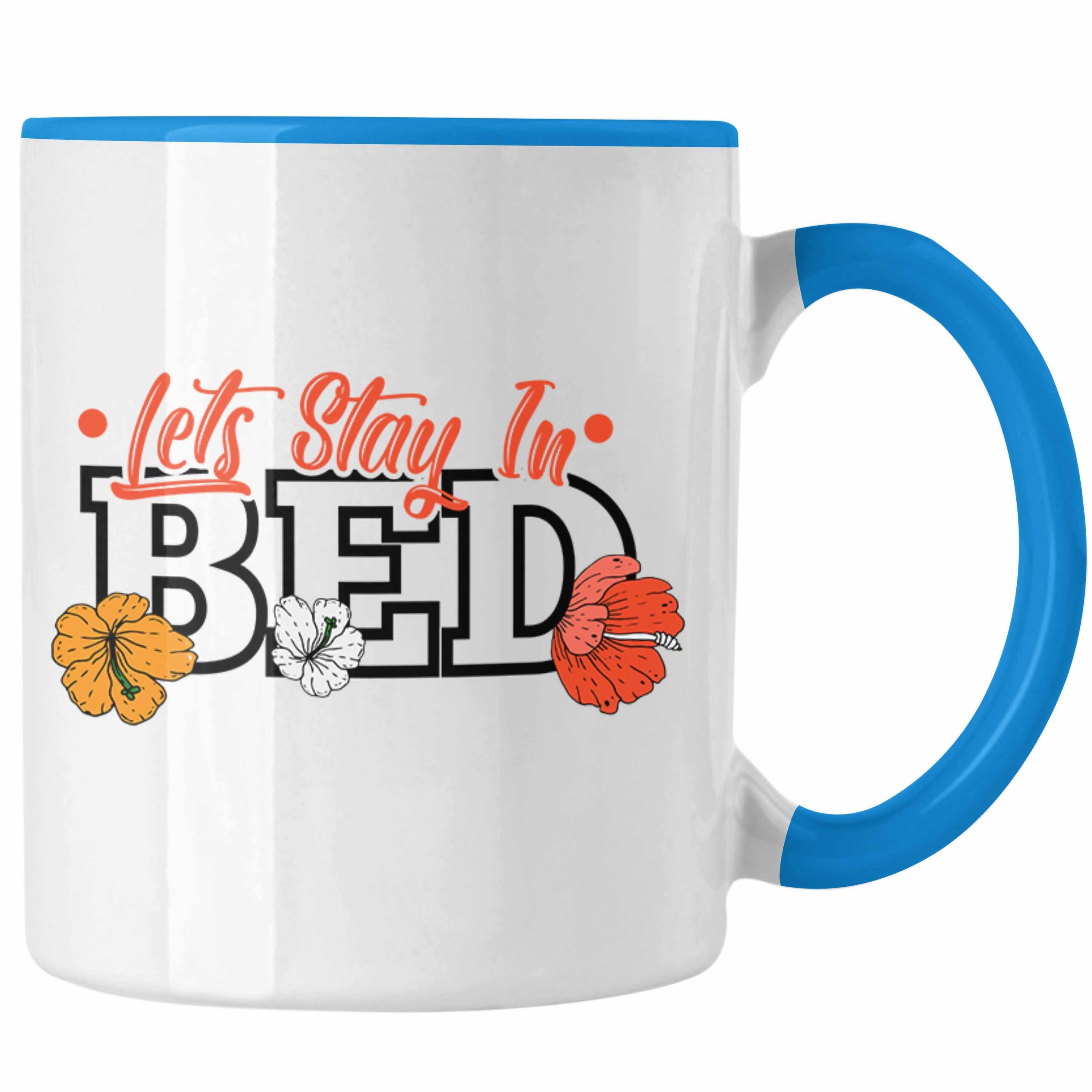 Trendation Lustiger - Tasse Spruch Blau Geschenk Tasse Wochenende Frauen Trendation Stay Mittagsschlaf Lets Tasse Bed Naps In