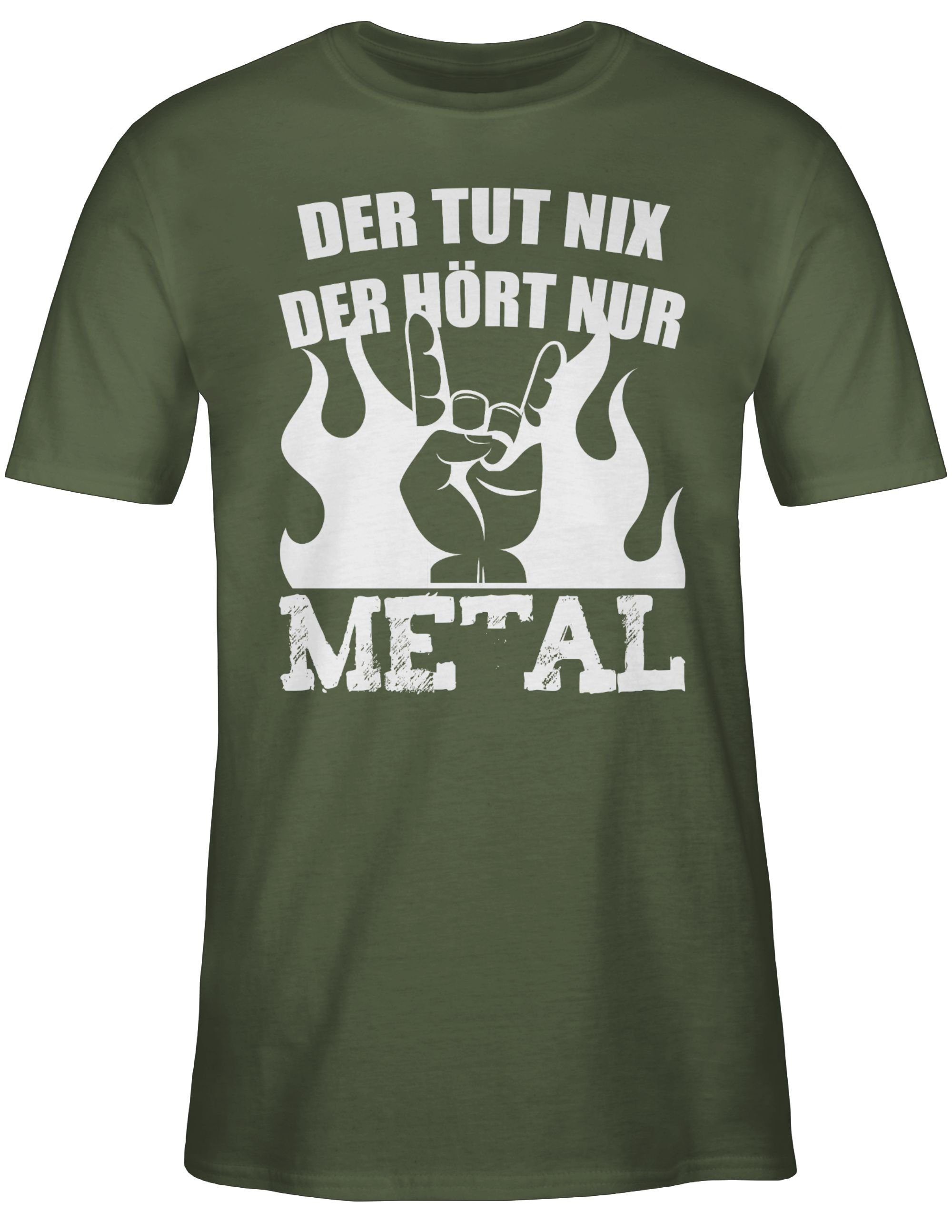 Shirtracer T-Shirt Metal nur Grün 02 der tut Heavy Geschenke Army nix Metal hört Der