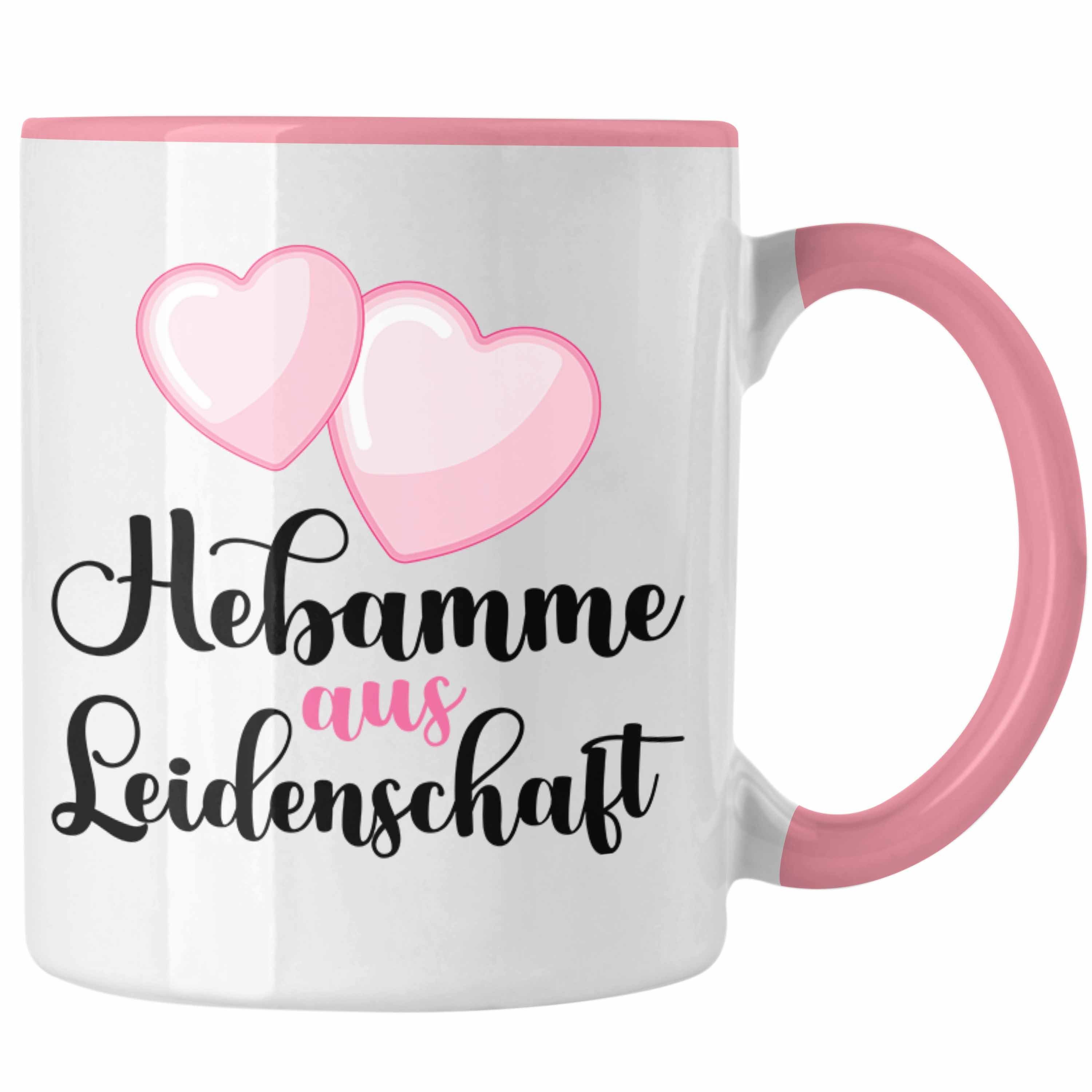 Trendation Tasse Hebamme aus Leidenschaft Tasse Becher Geschenk Spruch