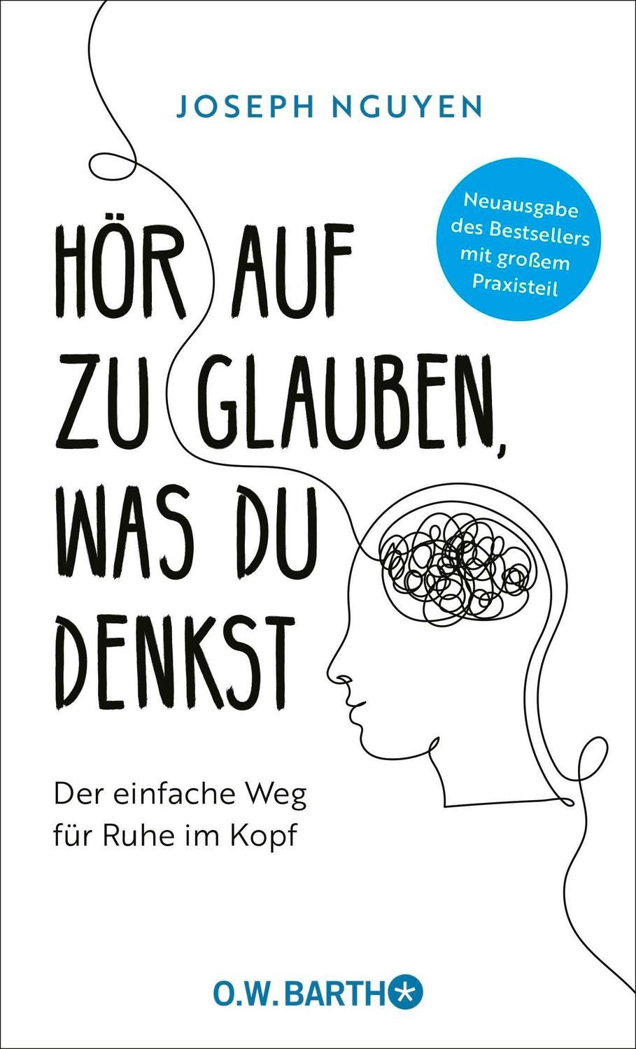 Hör auf zu glauben, was du denkst / Joseph Nguyen