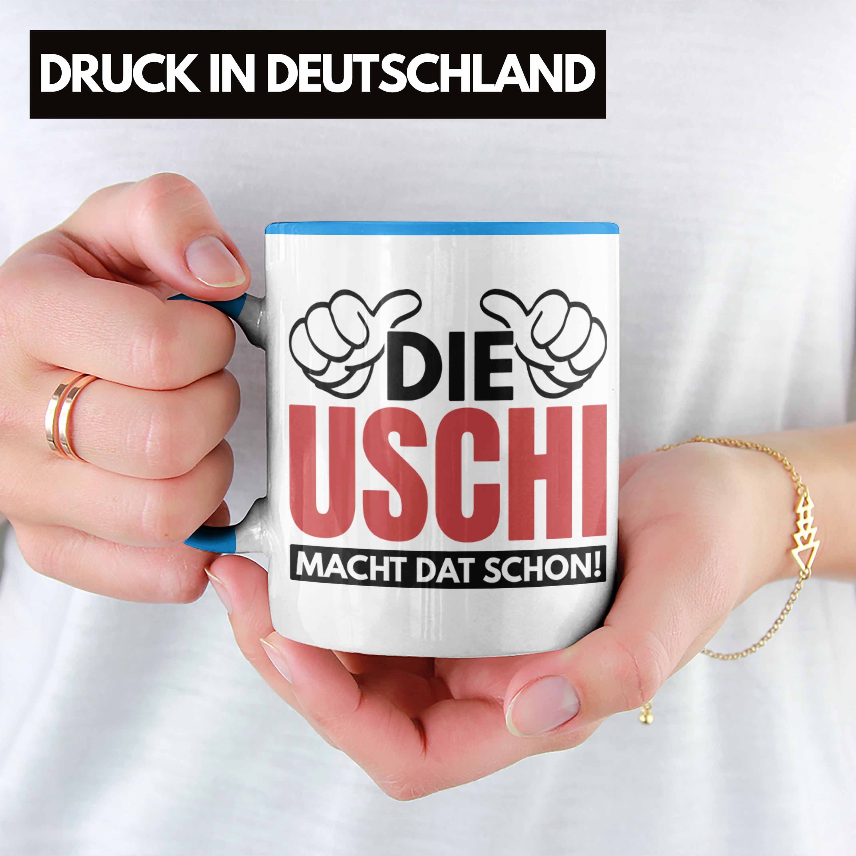 Macht Uschi Uschi Trendation Schon Ruhrpott - Trendation Dat Tasse Die Geschenk Lustige Spruch Tasse Blau Spitzname
