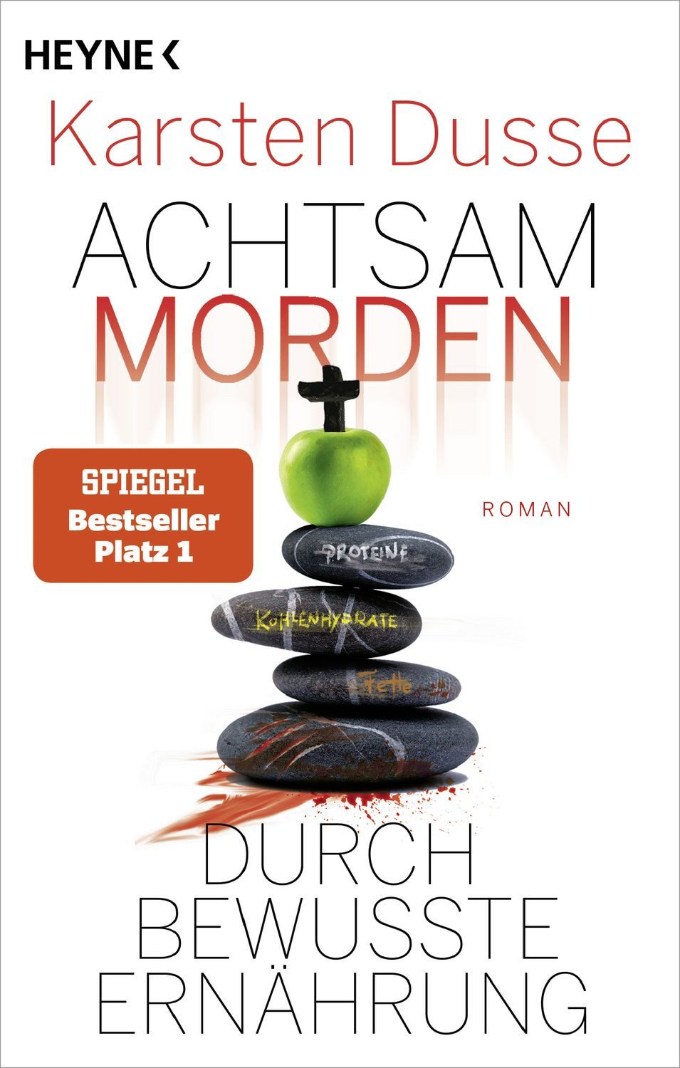 Achtsam morden durch bewusste Ernährung / Karsten Dusse