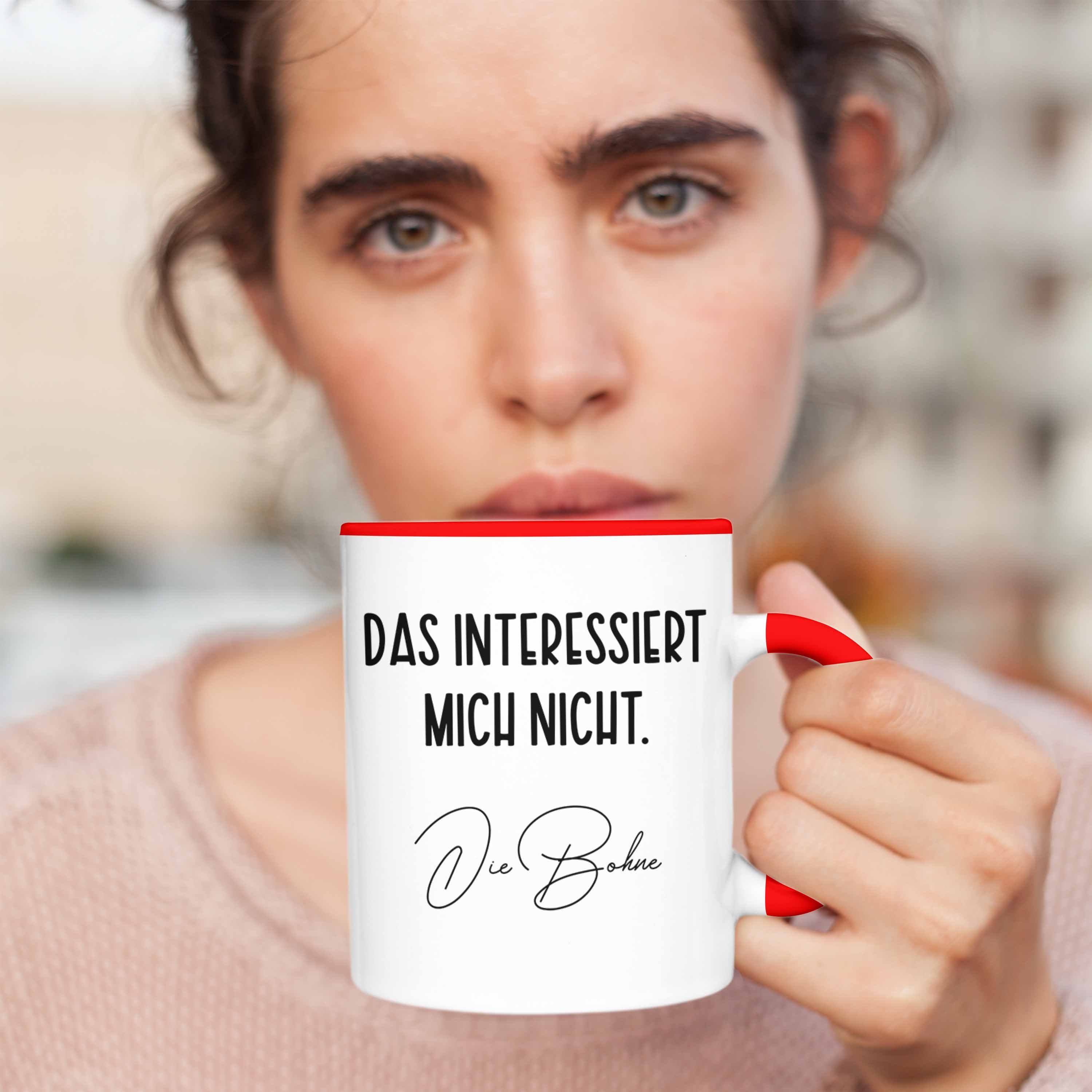 Trendation Tasse Trendation - Humor Mich Rot Witz Interessiert Das Die Tasse Lustig Nicht Geschenkidee Kollegin Bohne