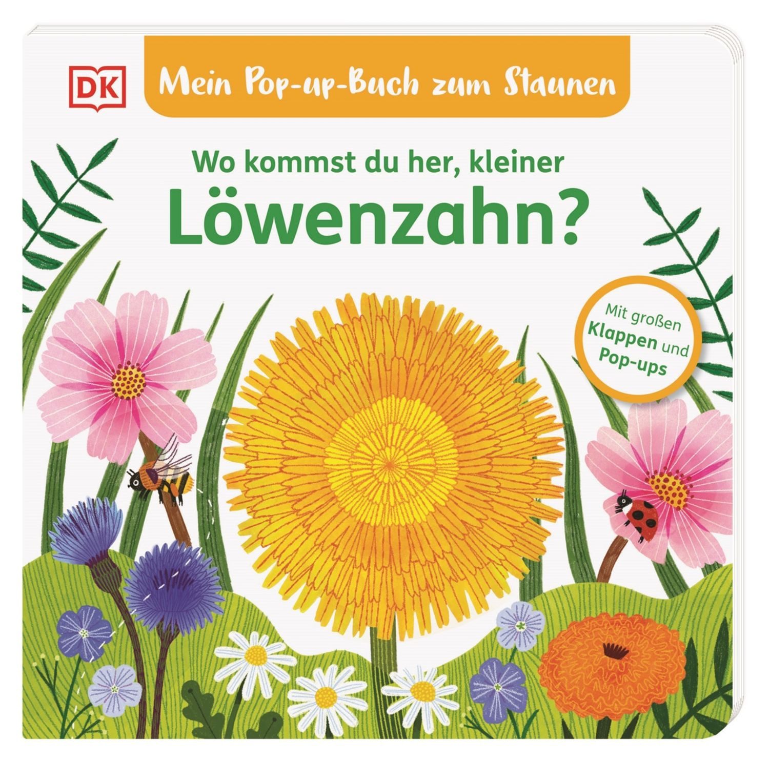 Mein Pop-up-Buch zum Staunen. Wo kommst du her, kleiner Löwenzahn? / Sandra Grimm, Natur-Bilderbuch mit Klappen und Pop-ups. Natur entdecken mit bezaubernden Bildern und Reimen. Für Kinder ab 2 Jahren