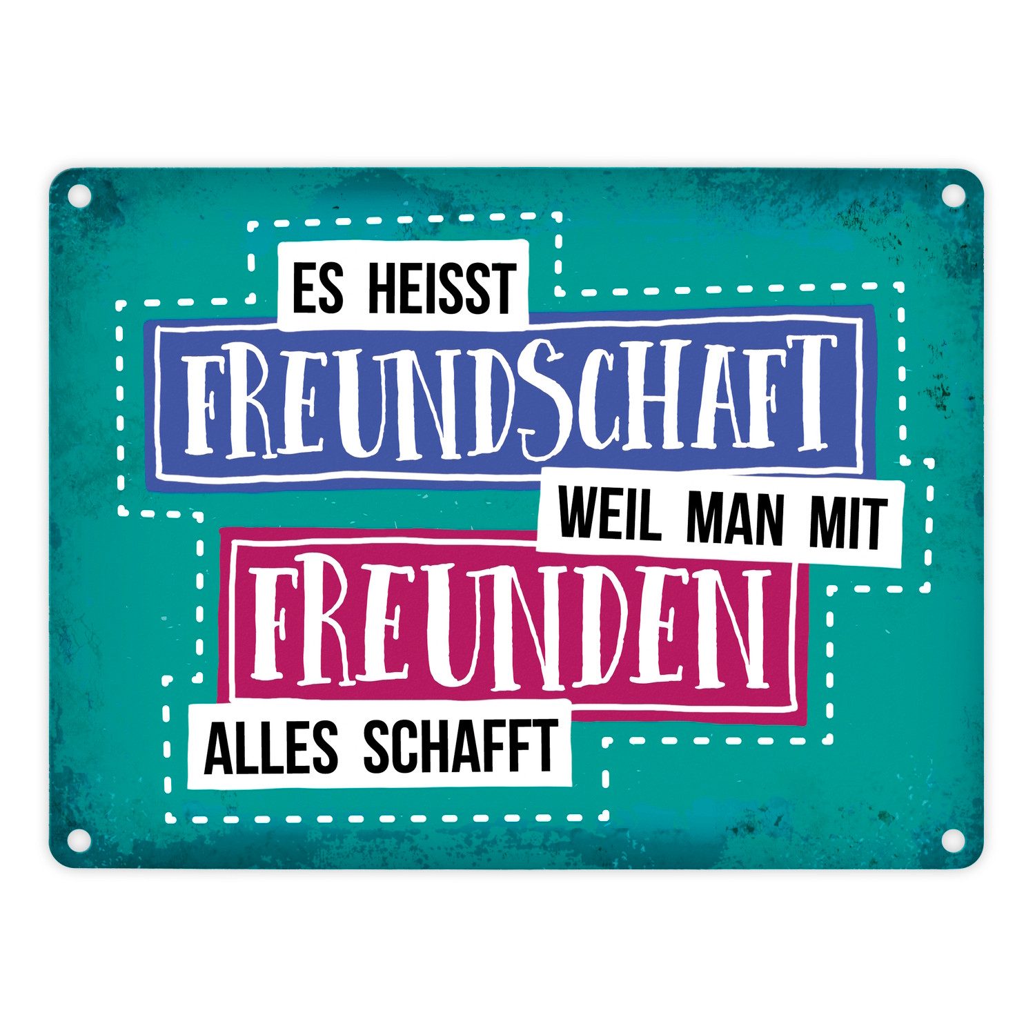 speecheese Metallschild Freundschaft Metallschild mit Spruch Weil man