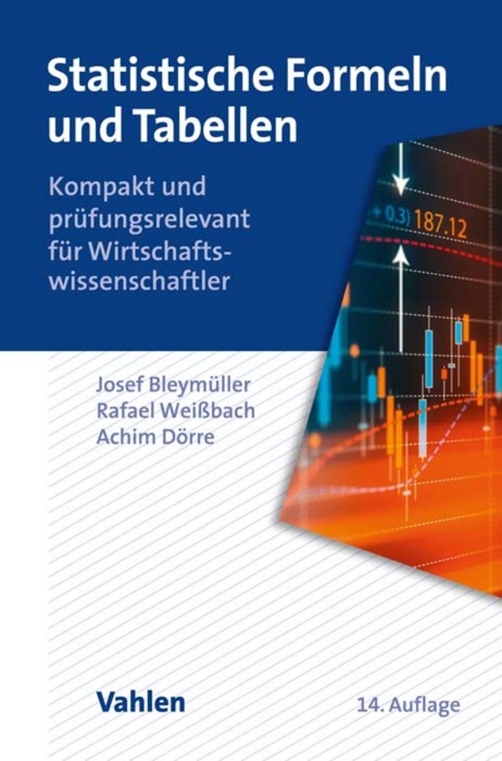 Statistische Formeln und Tabellen / Josef Bleymüller, Rafael Weissbach, Achim Dörre