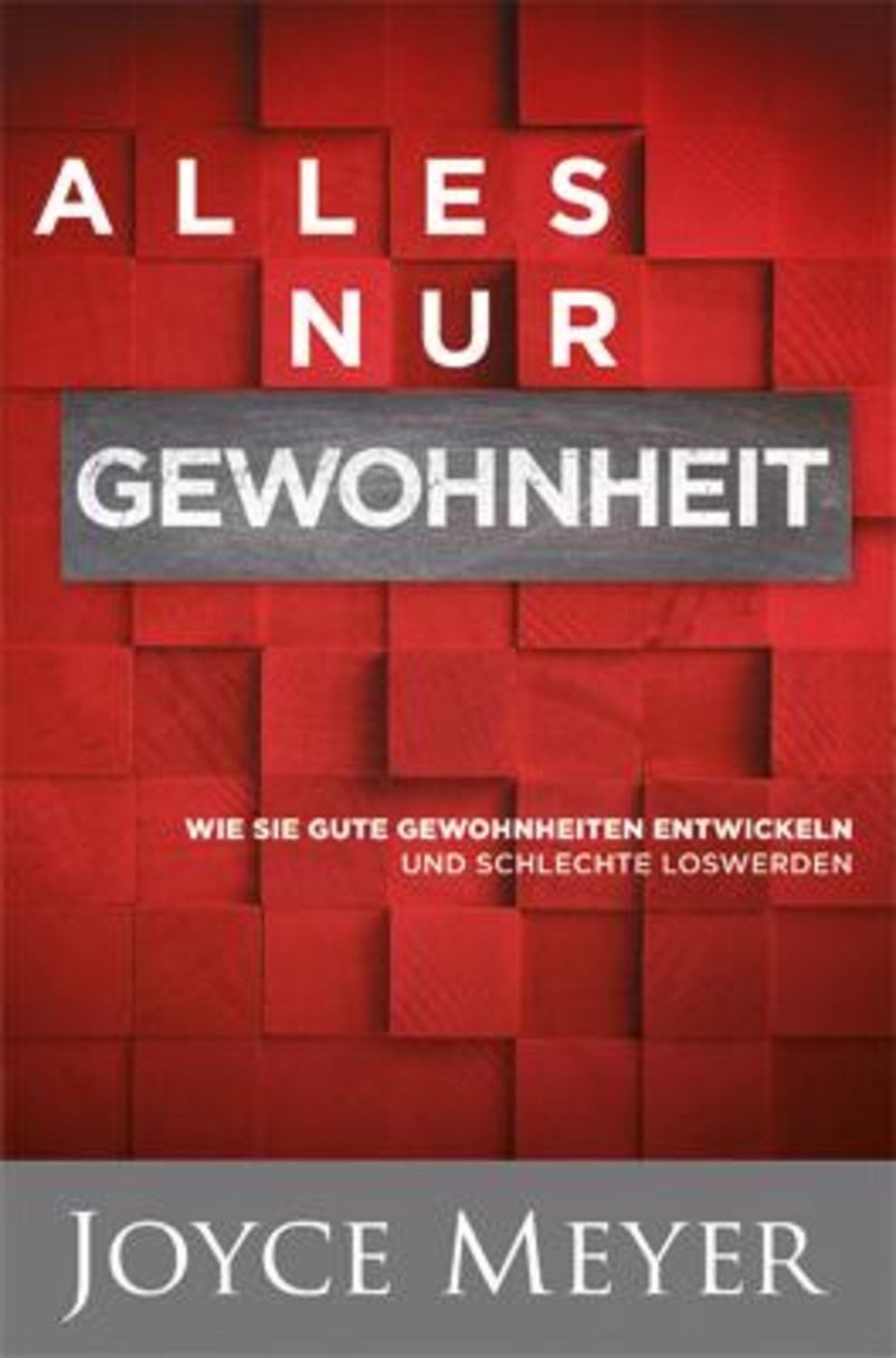 Alles nur Gewohnheit / Joyce Meyer