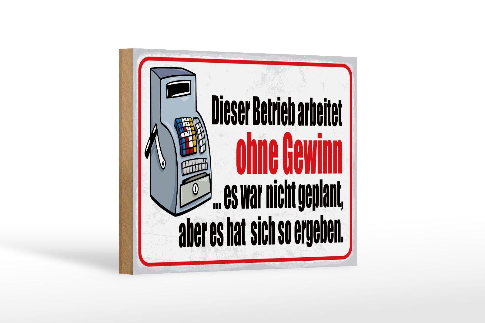 Femer GmbH Holzbild Spruch 12x18cm dieser Betrieb arbeitet ohne Gewinn, (1 St), Glatte Holzfaserplatte (MDF), vorn beschichtet