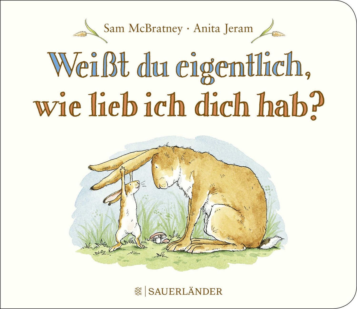Weißt du eigentlich, wie lieb ich dich hab? / Sam McBratney