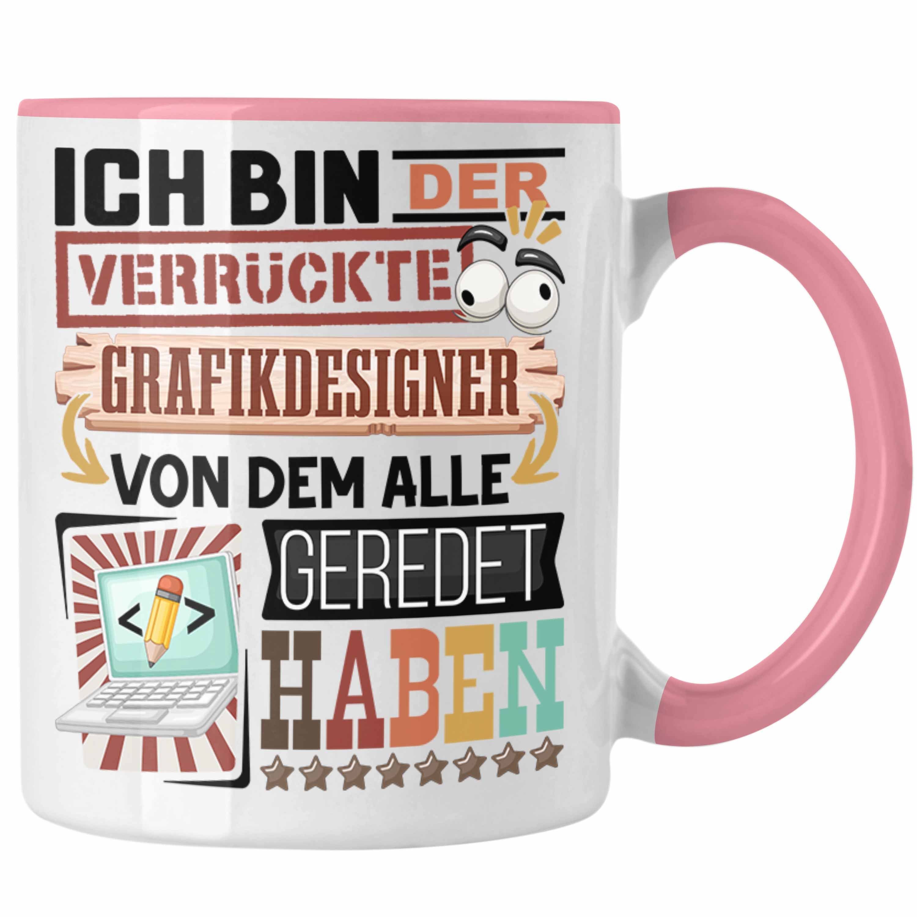 Trendation Tasse Grafikdesigner für Tasse Geschenkidee Rosa Geschenk Spruch Lustig Grafikdes