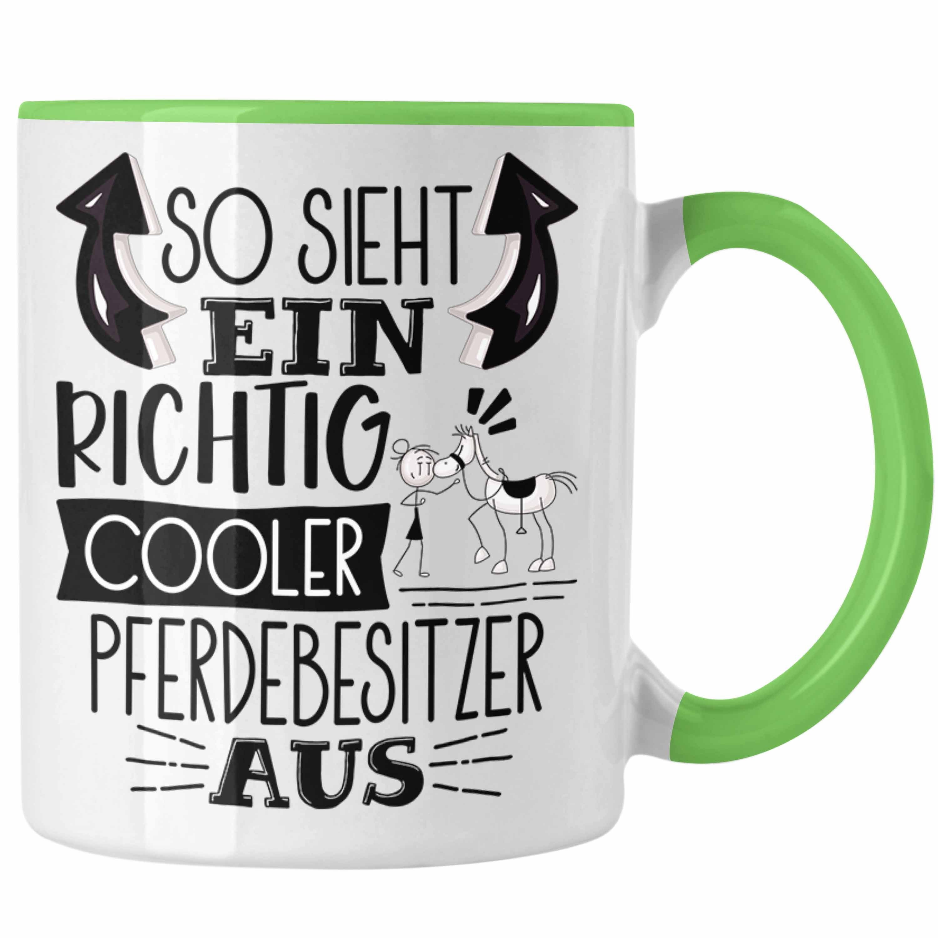 Sieht Trendation Grün Ge Pferdebesitzer Aus Cooler So Pferdebesitzer Ein Richtig Tasse Tasse