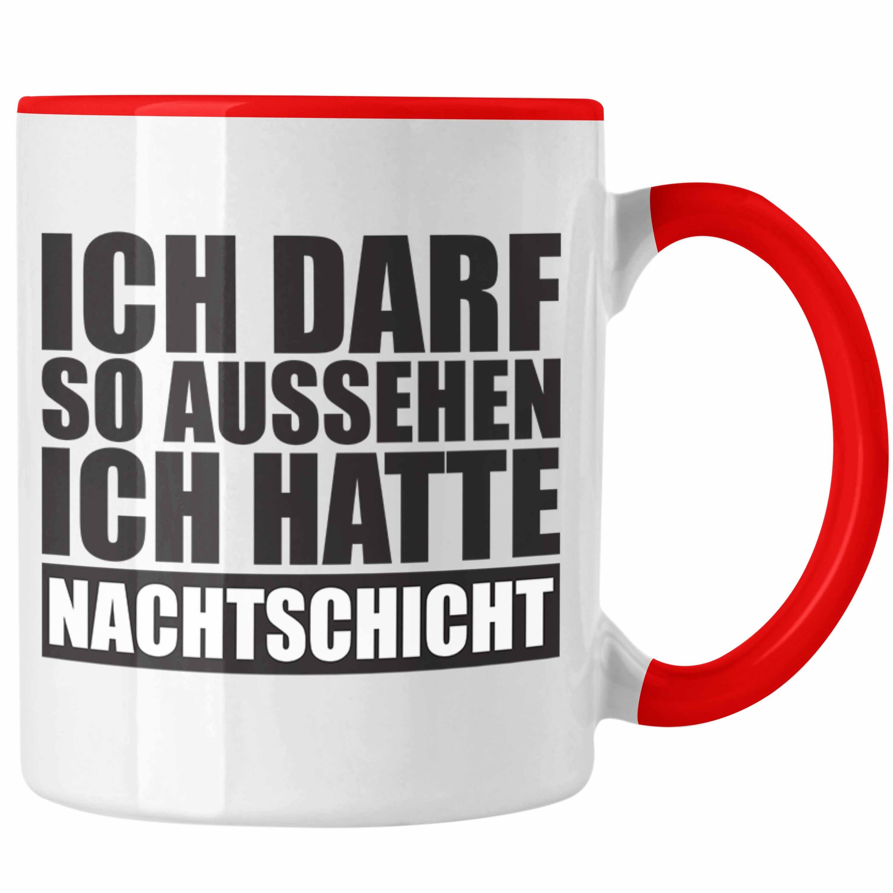 So Ich mit Ich Tasse - Trendation Kollege Hatte Aussehen Trendation Rot Spruch Geschenk Nachtschicht Tasse Darf