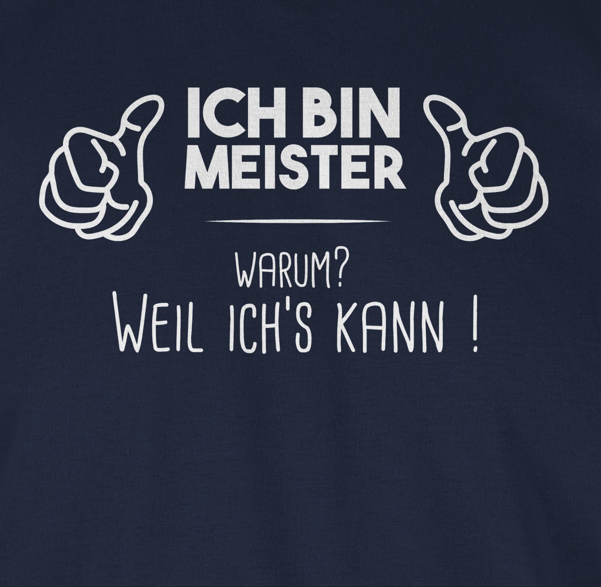 T-Shirt Meister Handwerker bin Ich Navy Geschenke Shirtracer Blau 2