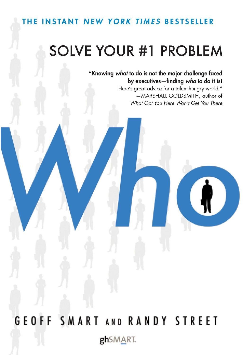 Who The A Method for Hiring / Geoff Smart, Randy Street