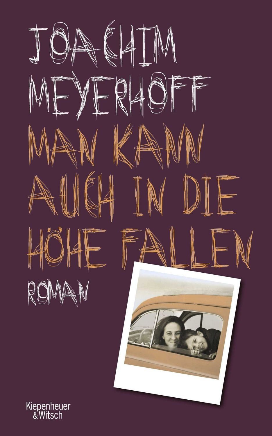 Man kann auch in die Höhe fallen / Joachim Meyerhoff, Roman
