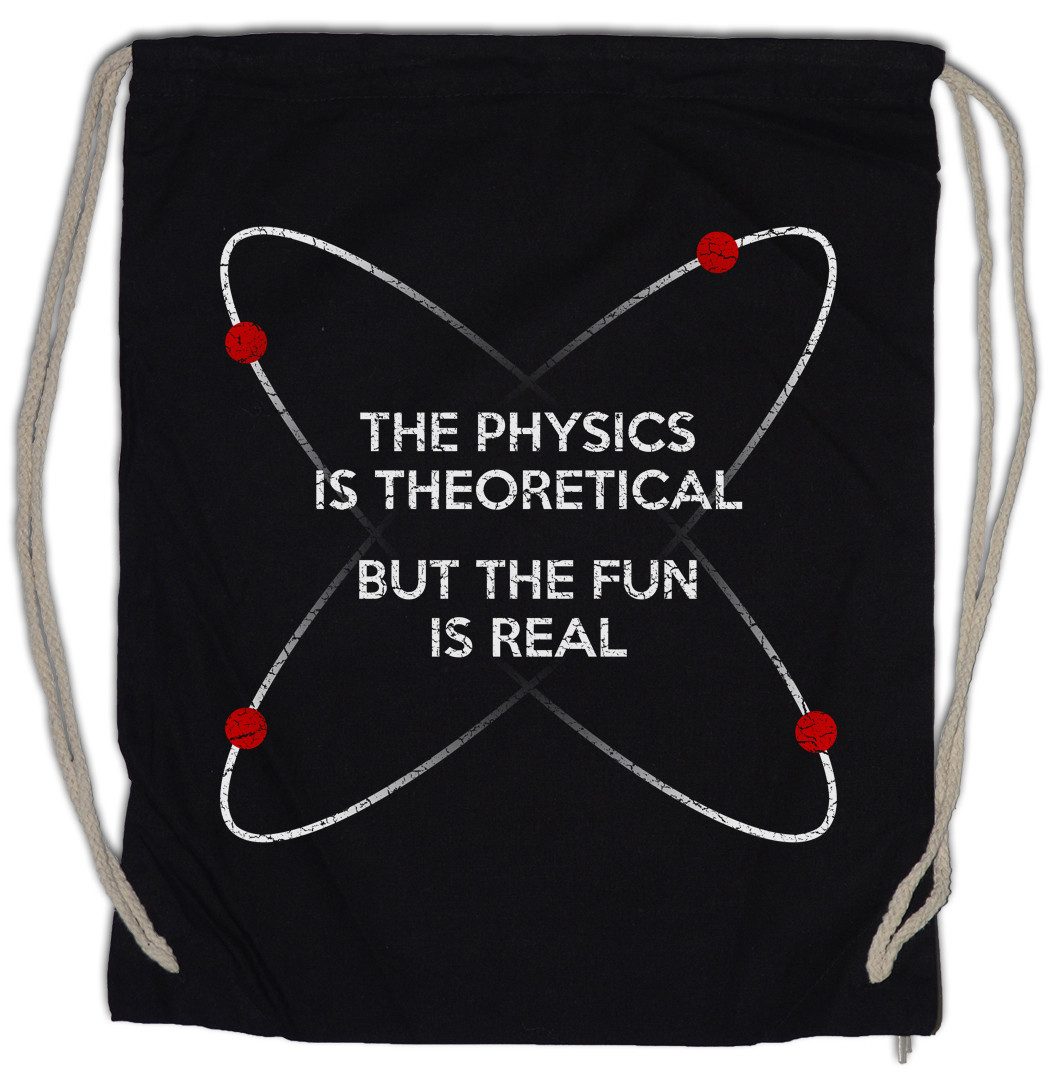 Turnbeutel The Physics Is Theoretical Turnbeutel Geek Nerd Science Scientist