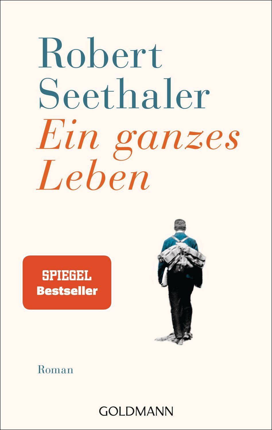 Belletristik Ein ganzes Leben Roman - Jetzt verfilmt – mit Stefan Gorski, August Zi Robert Seethaler