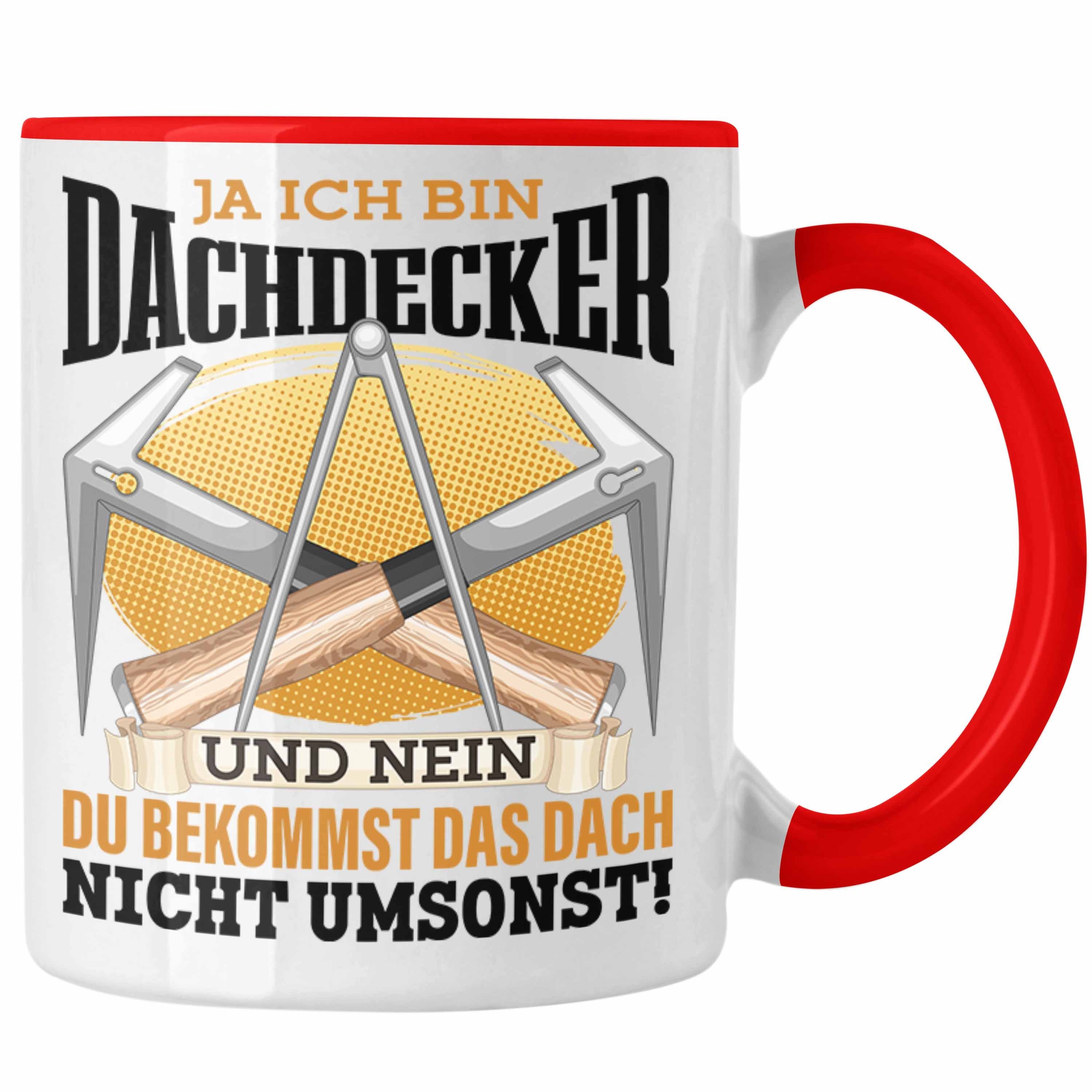 Trendation Tasse Dachdecker Tasse Geschenk Spruch Männer Ja Ich Bin