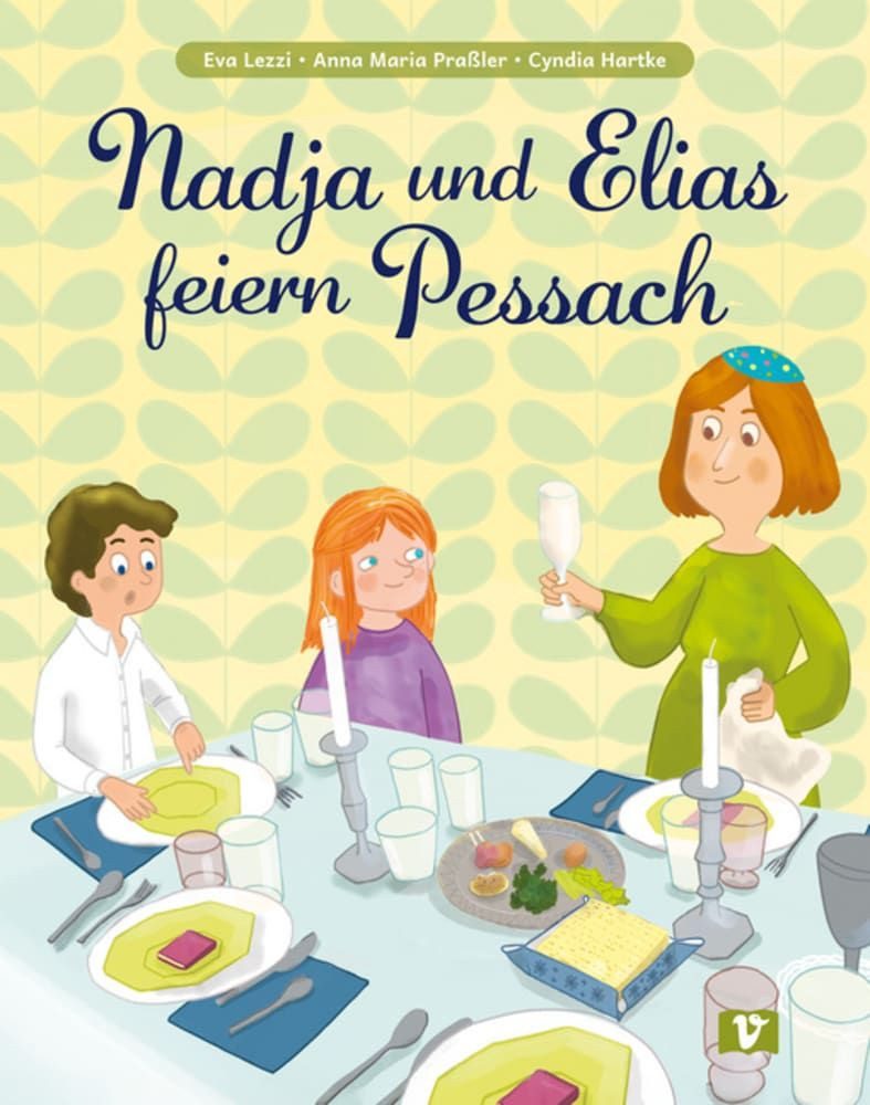 Nadja und Elias feiern Pessach. Bilderbuch / Eva Lezzi, Anna Maria Prassler, Kinderbuch ab 4 Jahren über die Bedeutung des Pessach-Fests im Judentum. Zusammen den Sederabend erleben: ein interreligiöser Dialog unter besten Freunden
