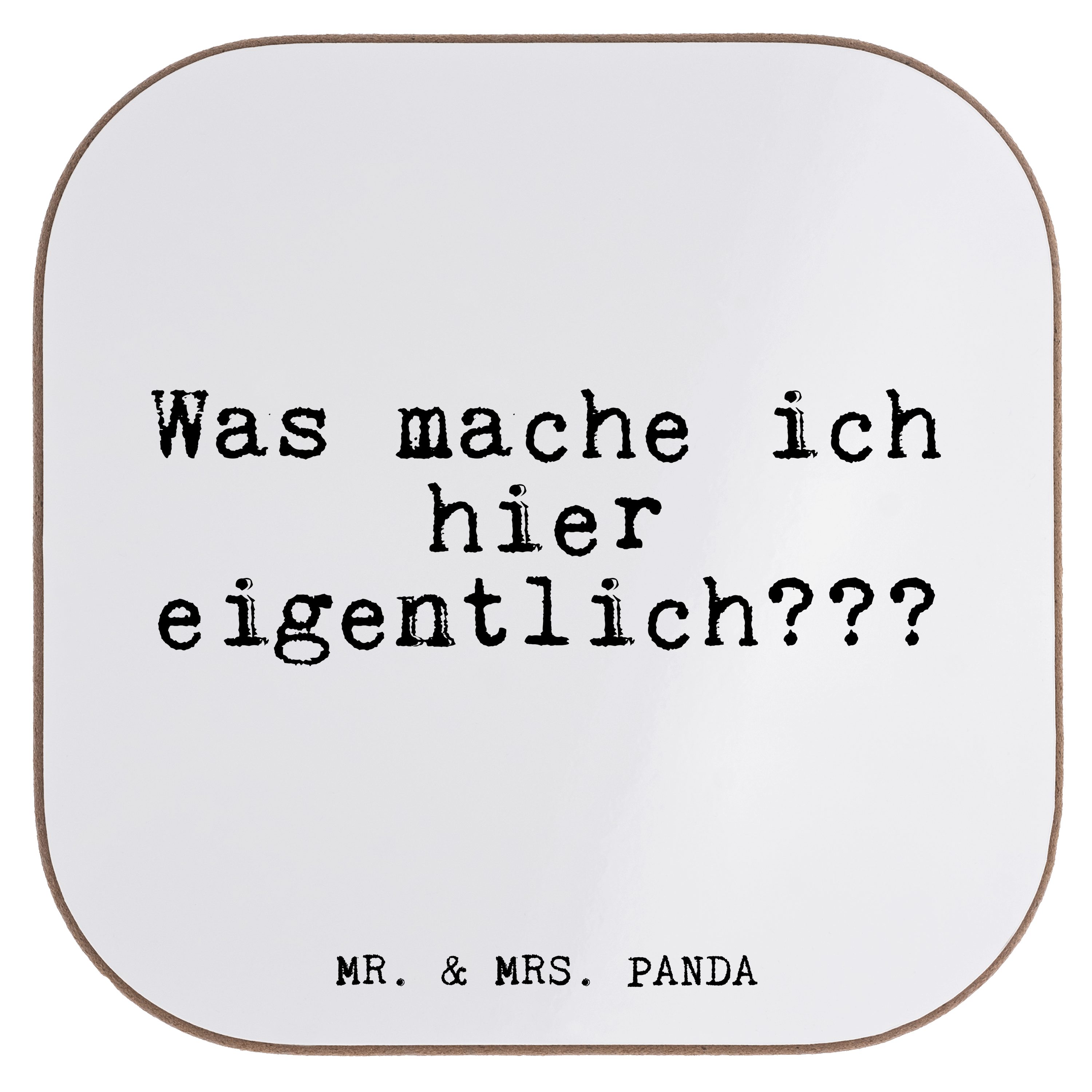 Mr. & Mrs. Panda Getränkeuntersetzer Was mache ich hier... - Weiß - Geschenk, Beruf Arbeit Büro Lustig, lu, 1-tlg.