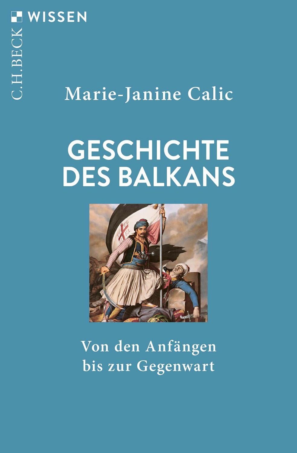 Sachbuch Geschichte des Balkans Von den Anfängen bis zur Gegenwart Marie-Janine Calic