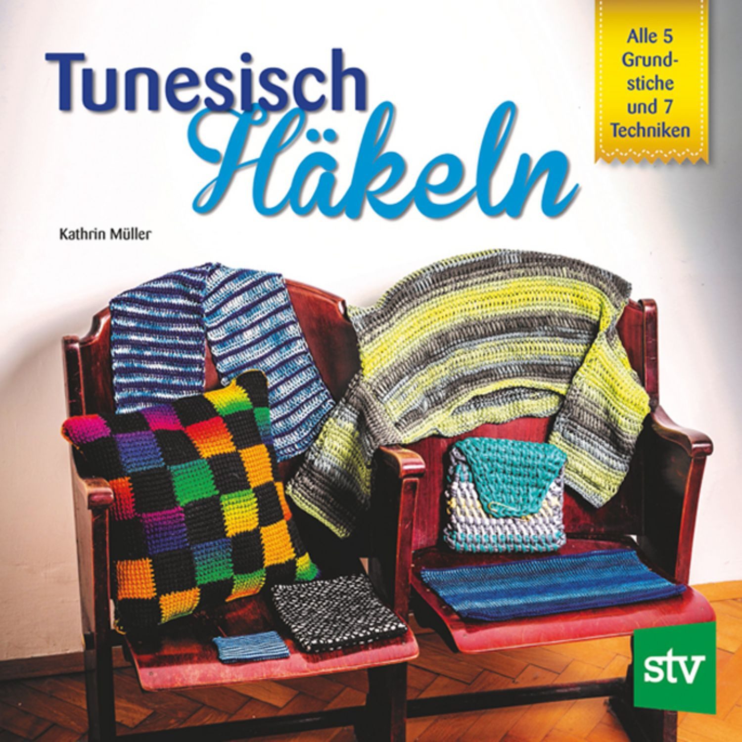 Tunesisch Häkeln / Kathrin Müller