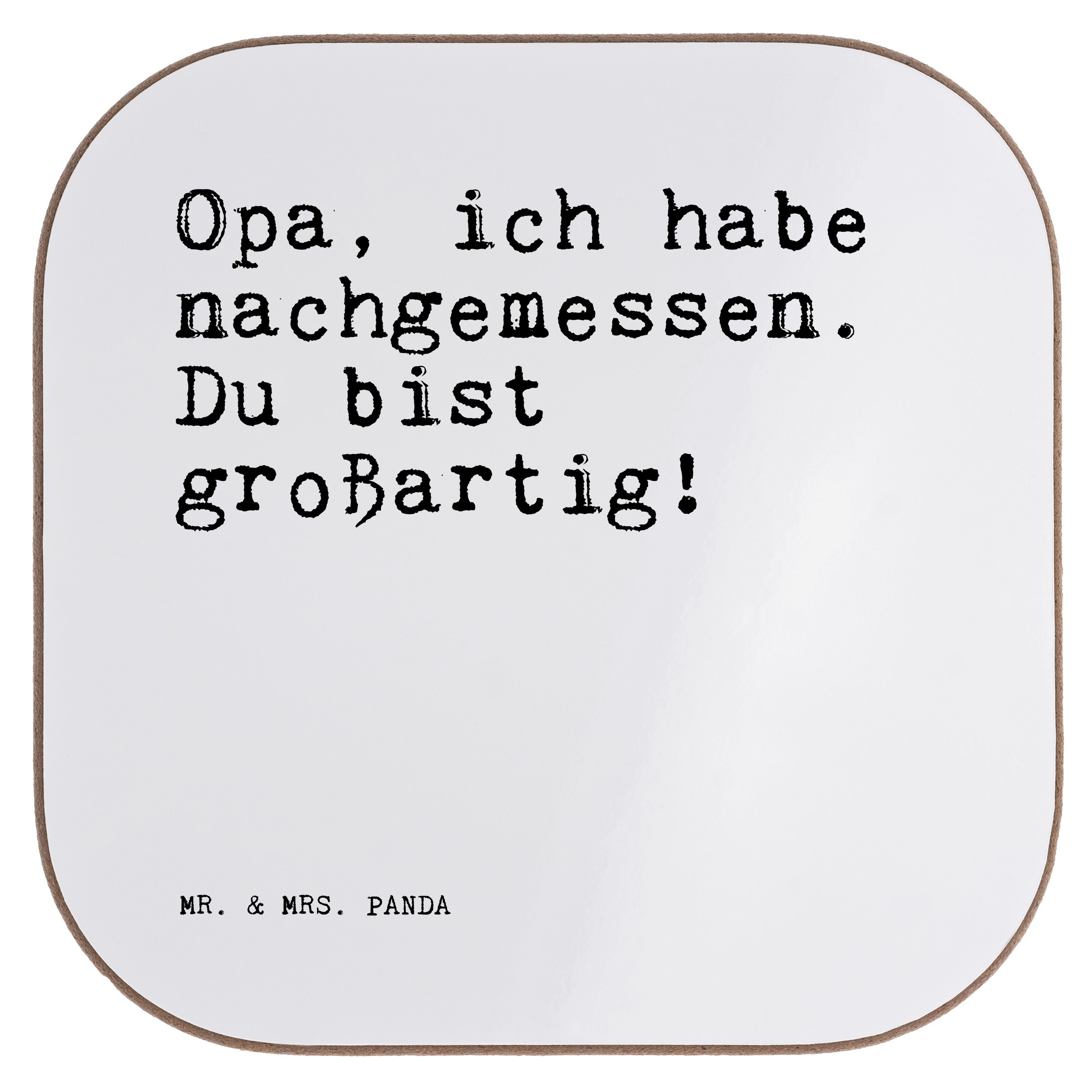 Mr. & Mrs. Panda Getränkeuntersetzer Opa, ich habe nachgemessen.... - Weiß - Geschenk, Opa Spruch, Opi, Op, 1-tlg.