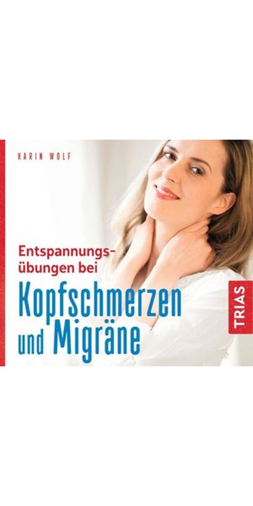 Trias Verlag Hörbuch Entspannungsübungen bei Kopfschmerzen und Migräne, (1-St)