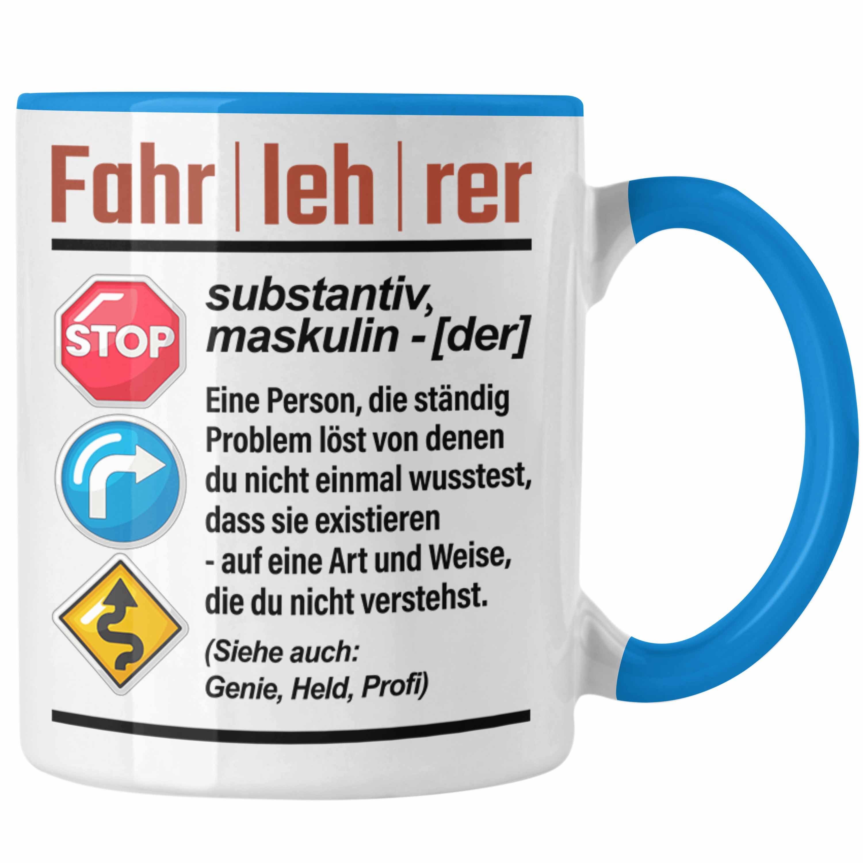 Trendation Tasse Fahrlerer Tasse Geschenk Lustiger Spruch Geschenkidee für Fahrlerer Blau | Teetassen
