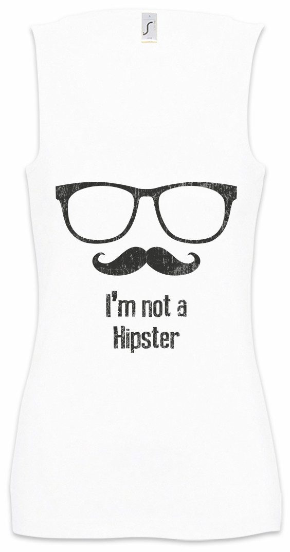 Urban Backwoods Tanktop I'm Not A Hipster Ärmelloses Damen T-Shirt Bart Beard Glasses Brille Indie Schnäuzer Mustache Fun